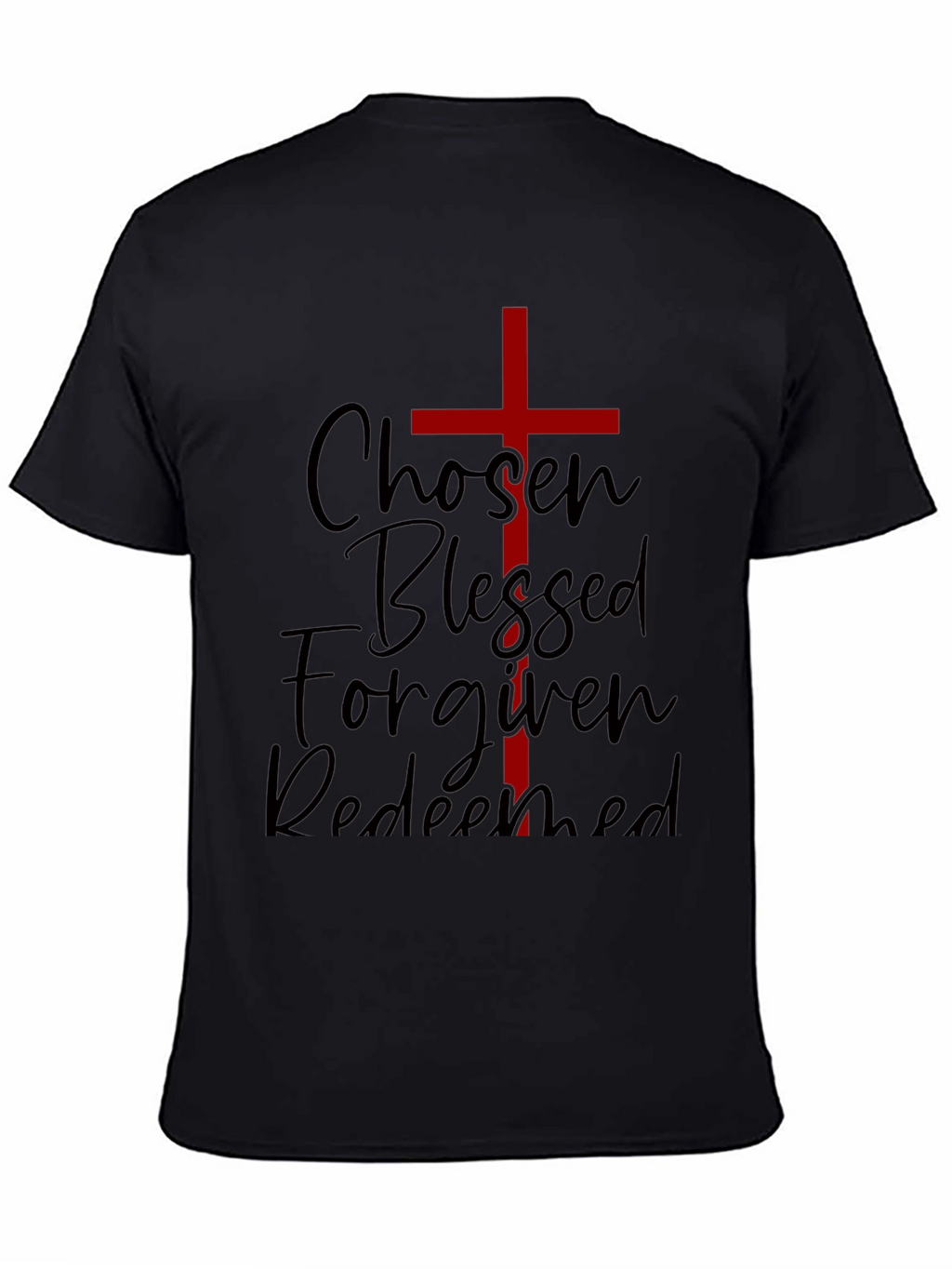 Chosen Blessed Forgiven Redeemed Christian T-Shirt