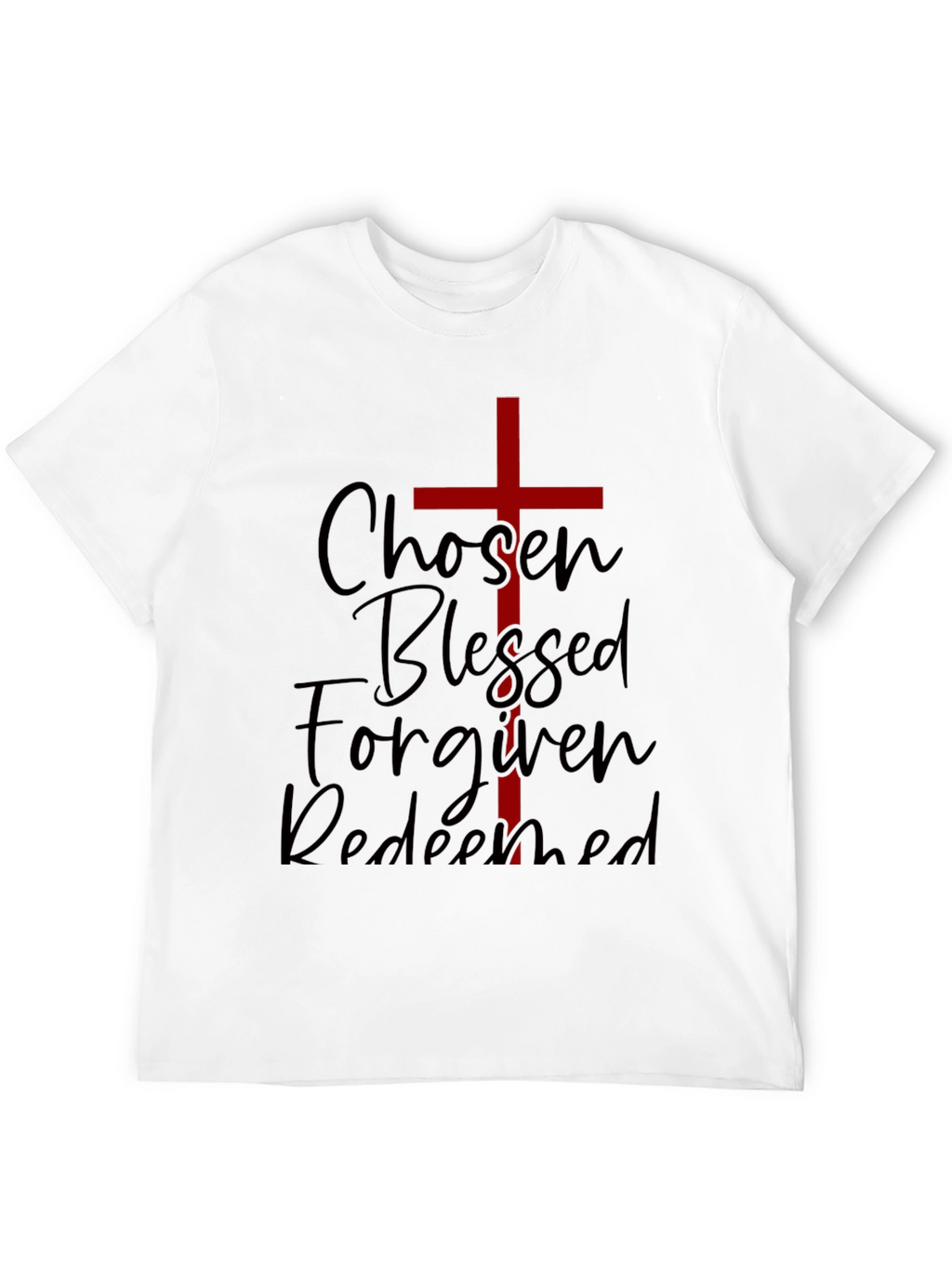 Chosen Blessed Forgiven Redeemed Christian T-Shirt