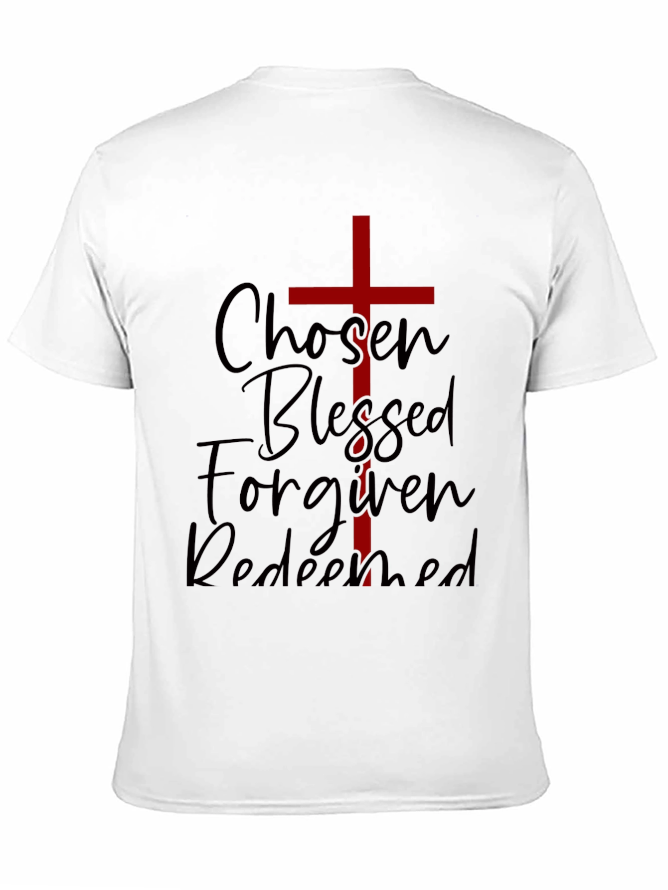 Chosen Blessed Forgiven Redeemed Christian T-Shirt