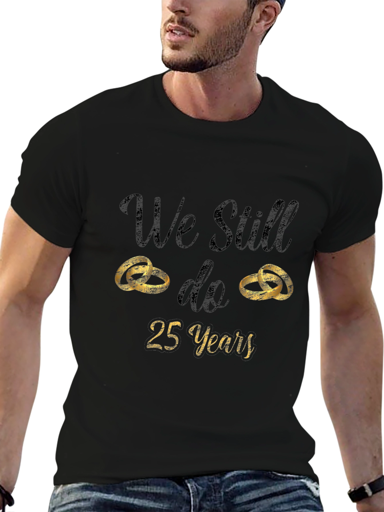 25th Anniversary T-Shirt - We Still Do