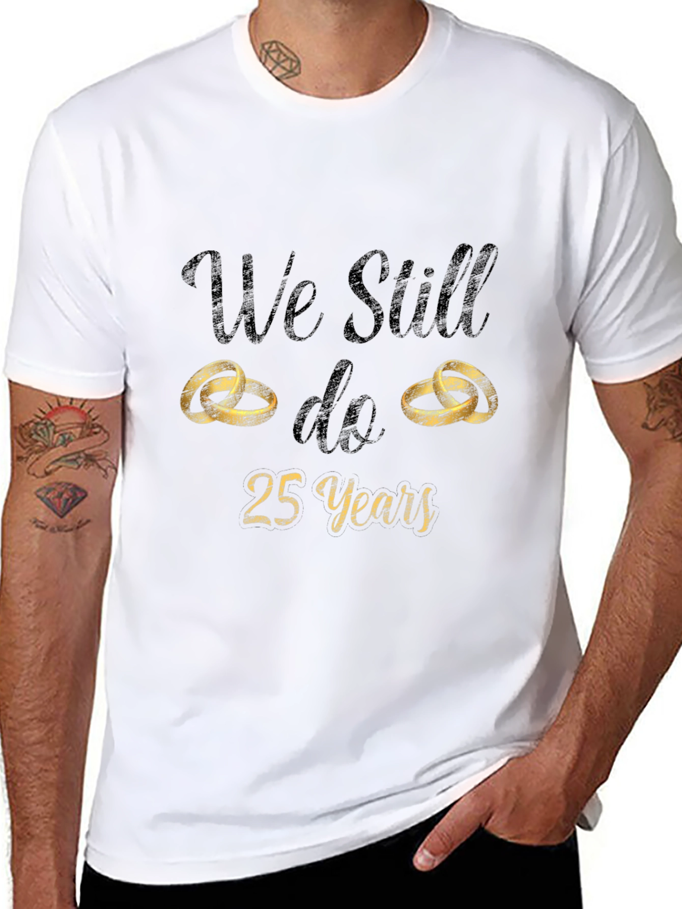 25th Anniversary T-Shirt - We Still Do
