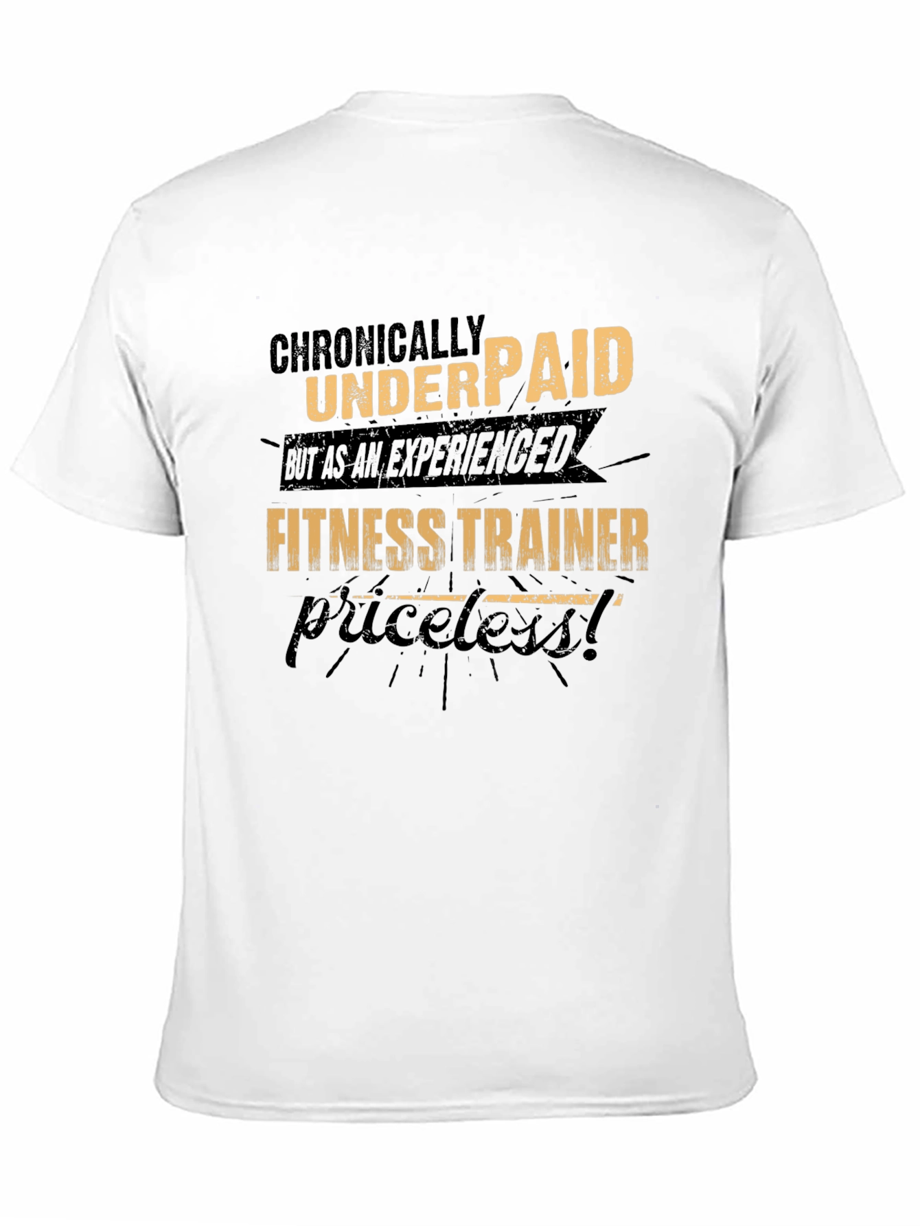 Chronically Underpaid Fitness Trainer T-Shirt
