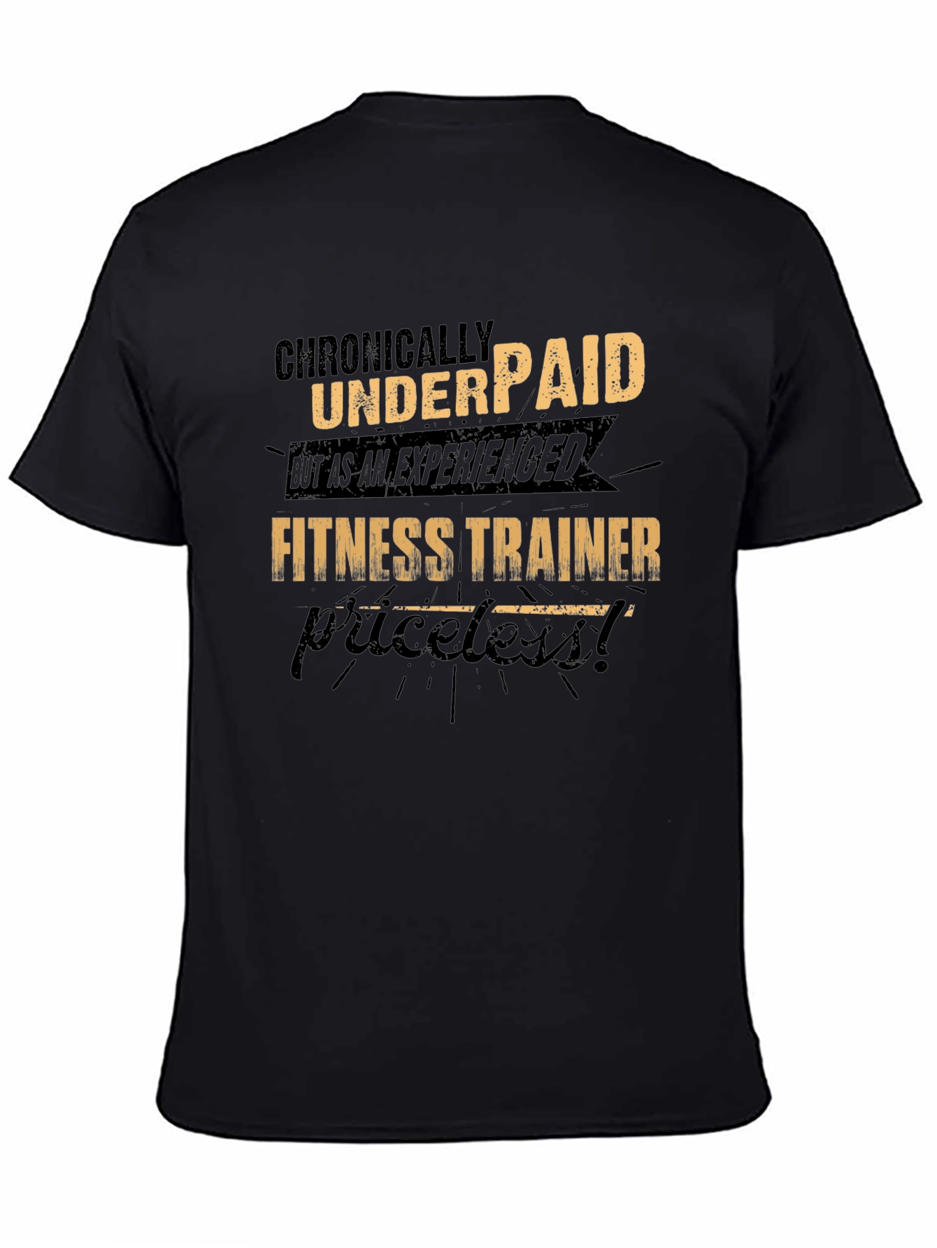Chronically Underpaid Fitness Trainer T-Shirt