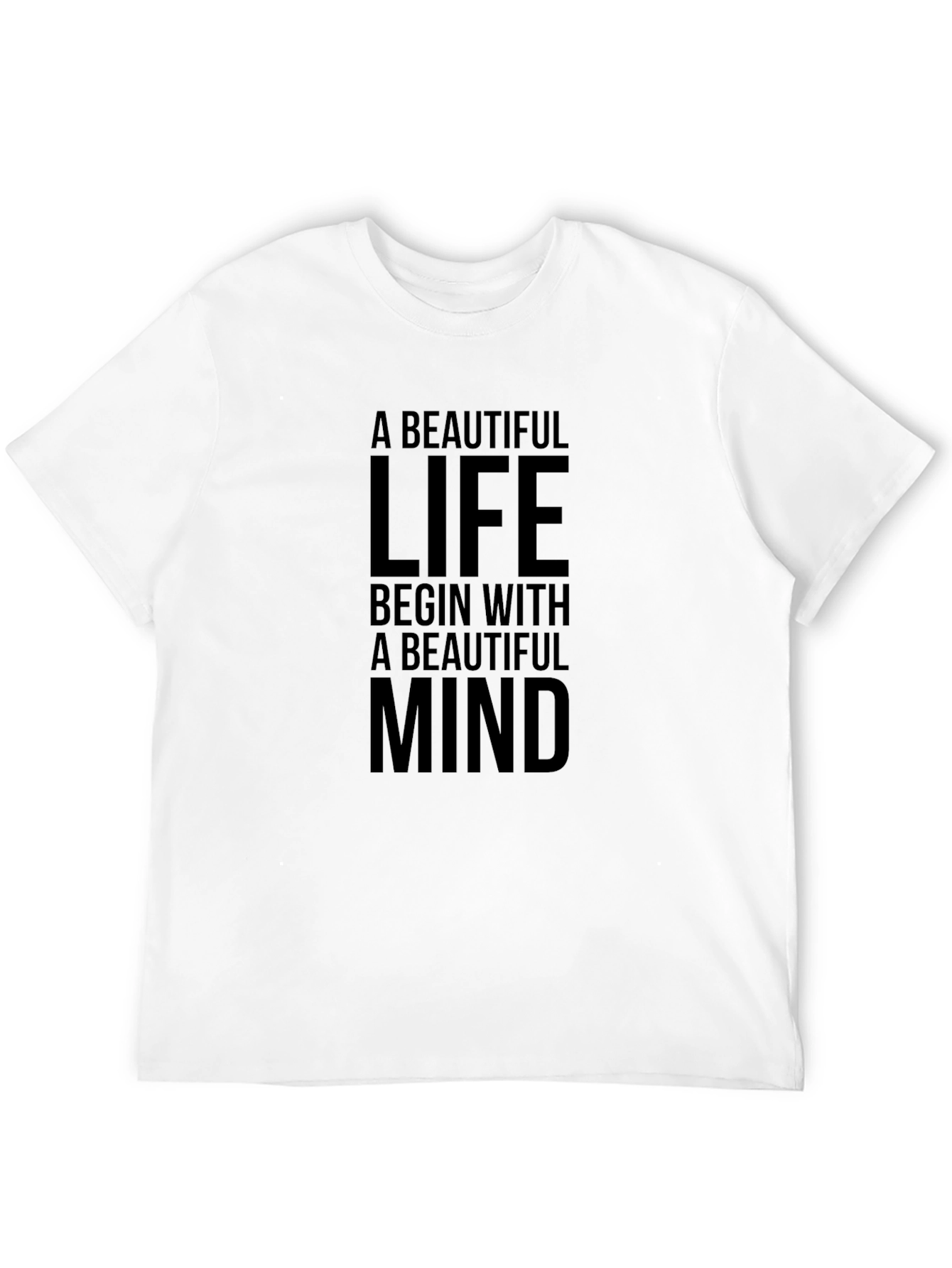 A Beautiful Life Begin With A Beautiful Mind T-Shirt