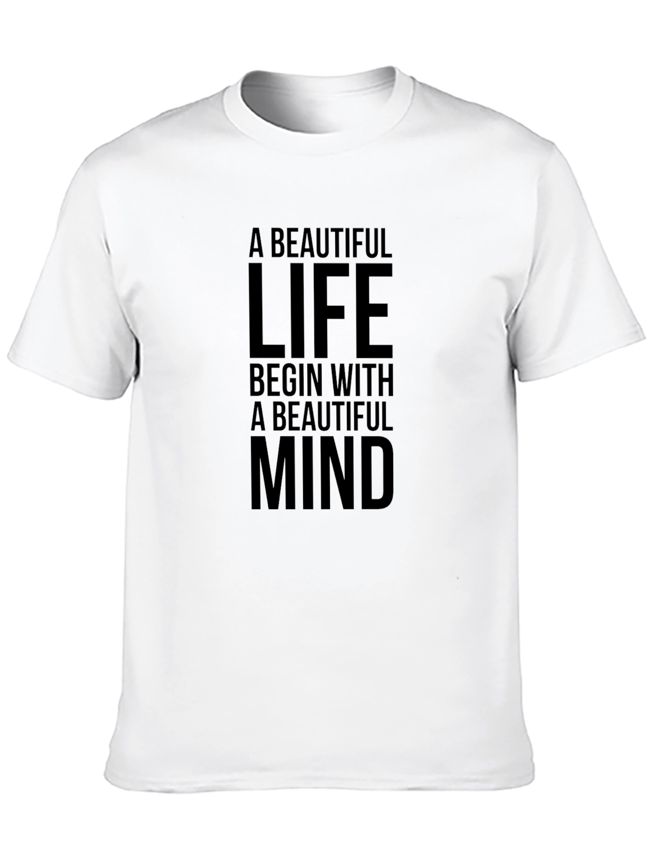 A Beautiful Life Begin With A Beautiful Mind T-Shirt