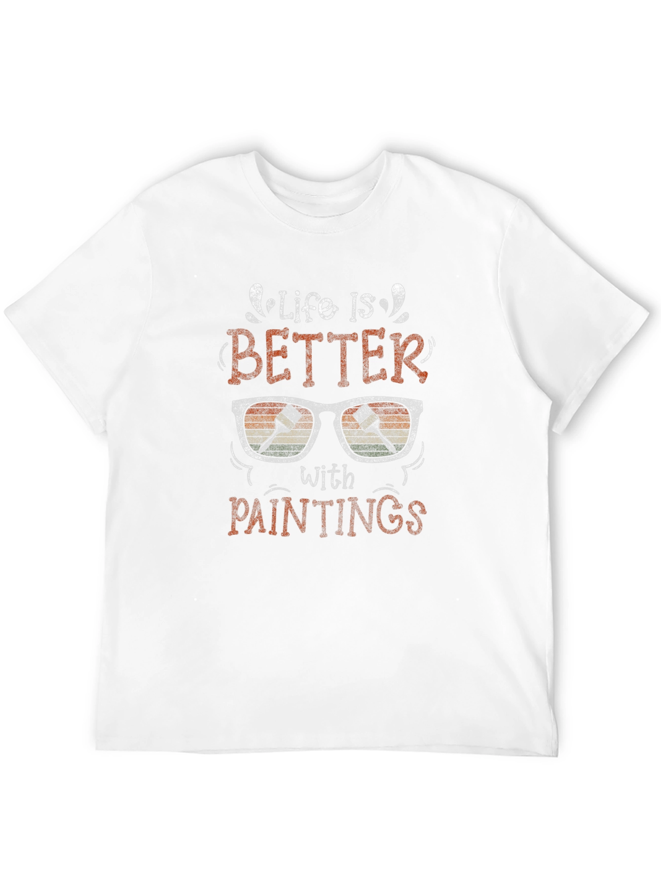Life is Better with Paintings Graphic T-Shirt