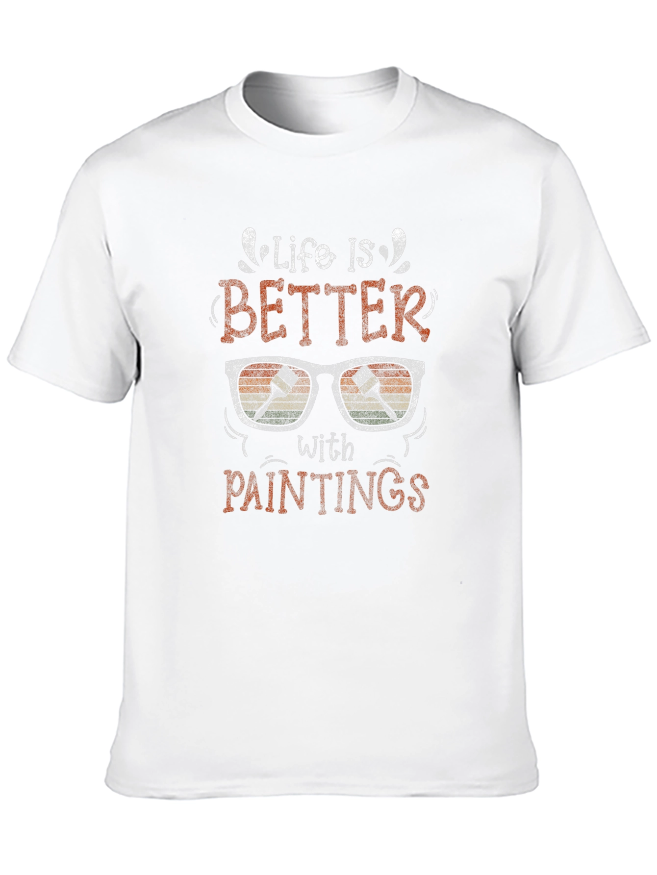Life is Better with Paintings Graphic T-Shirt