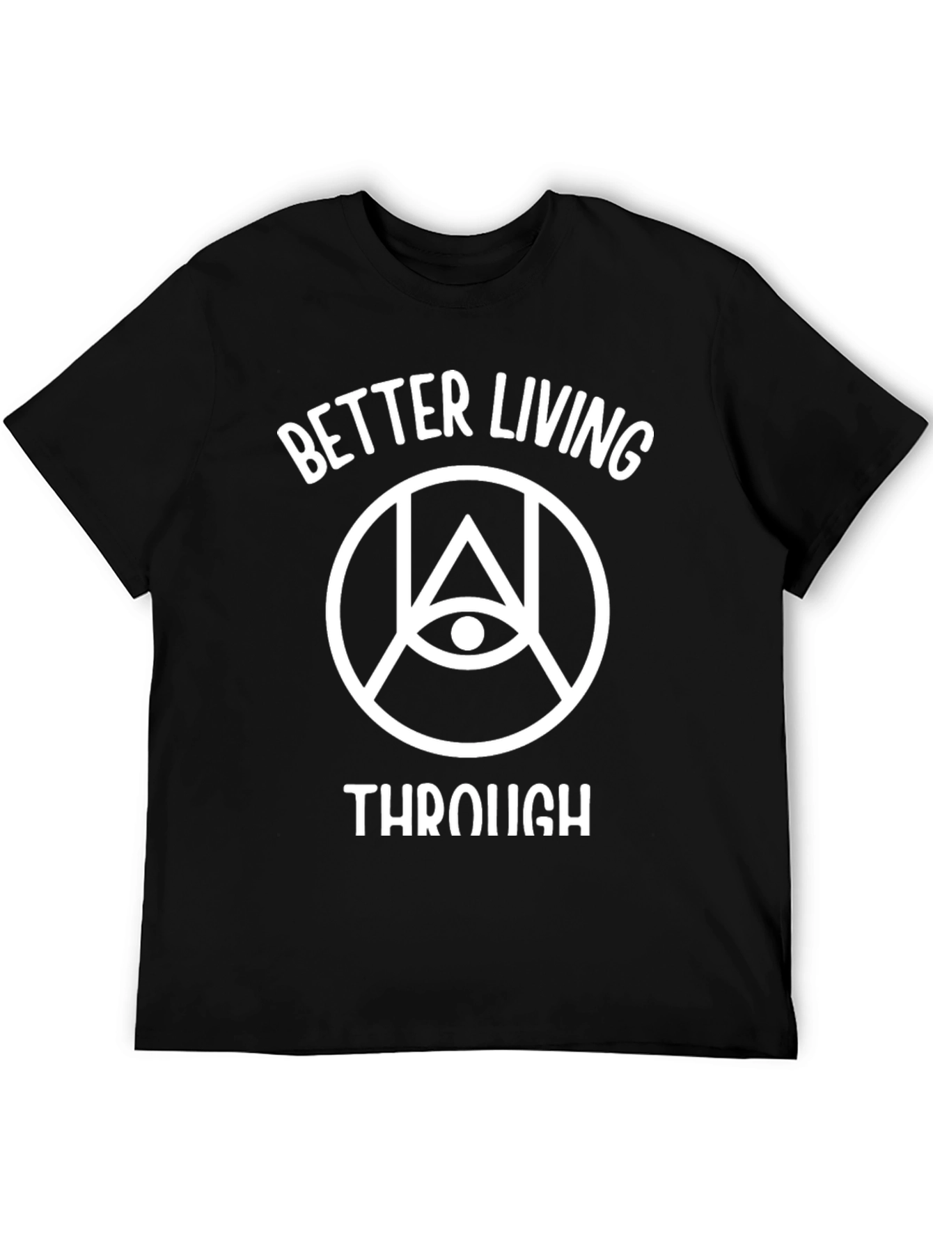 Better Living T-Shirt