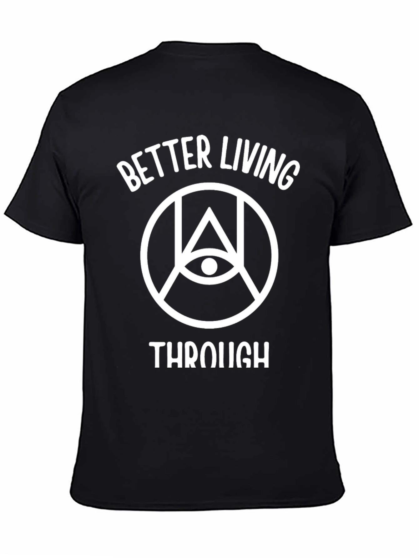 Better Living T-Shirt