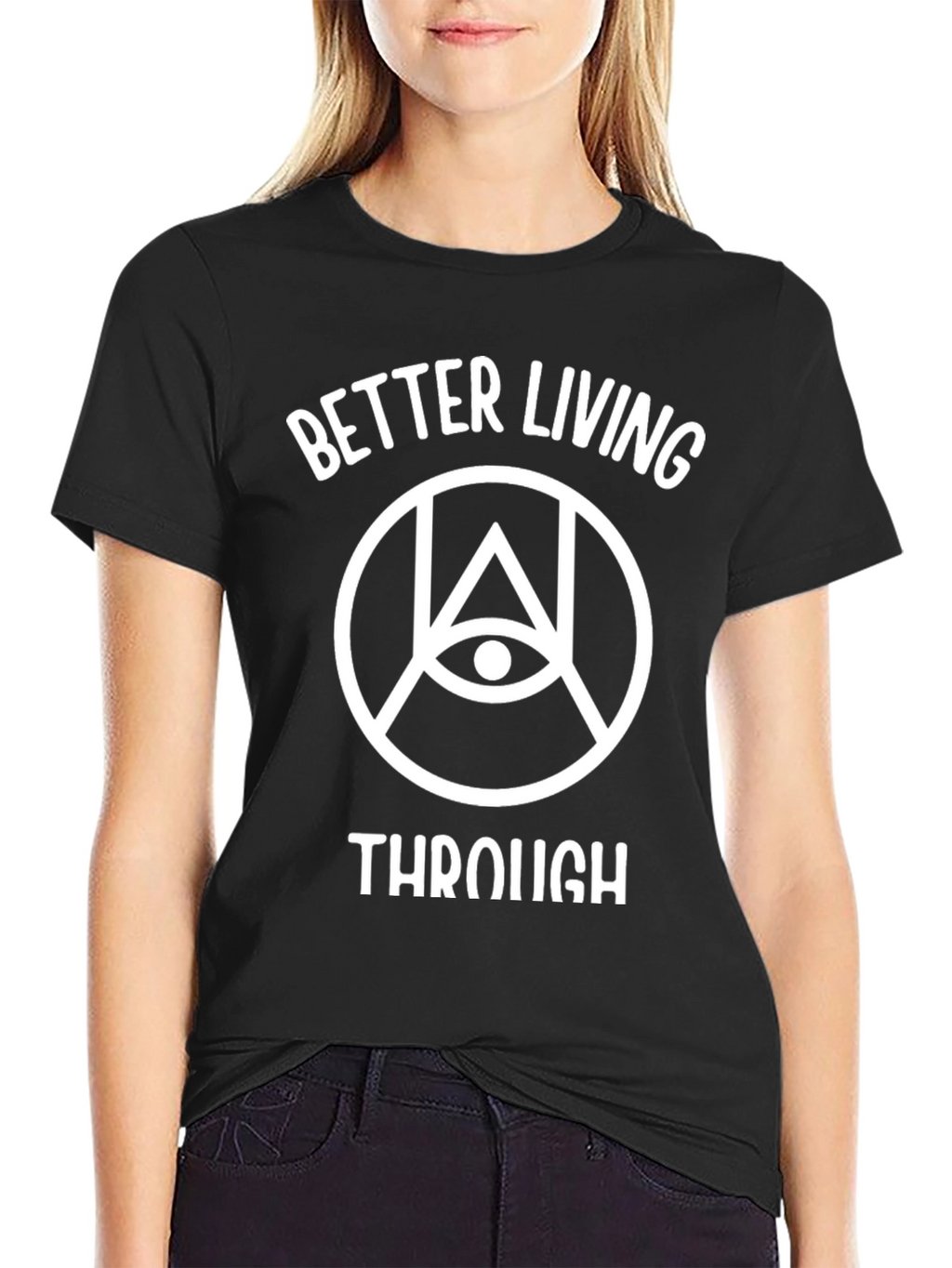 Better Living T-Shirt