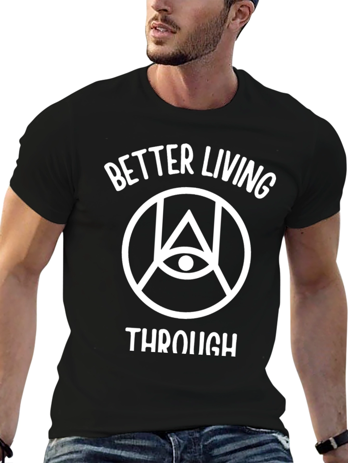 Better Living T-Shirt