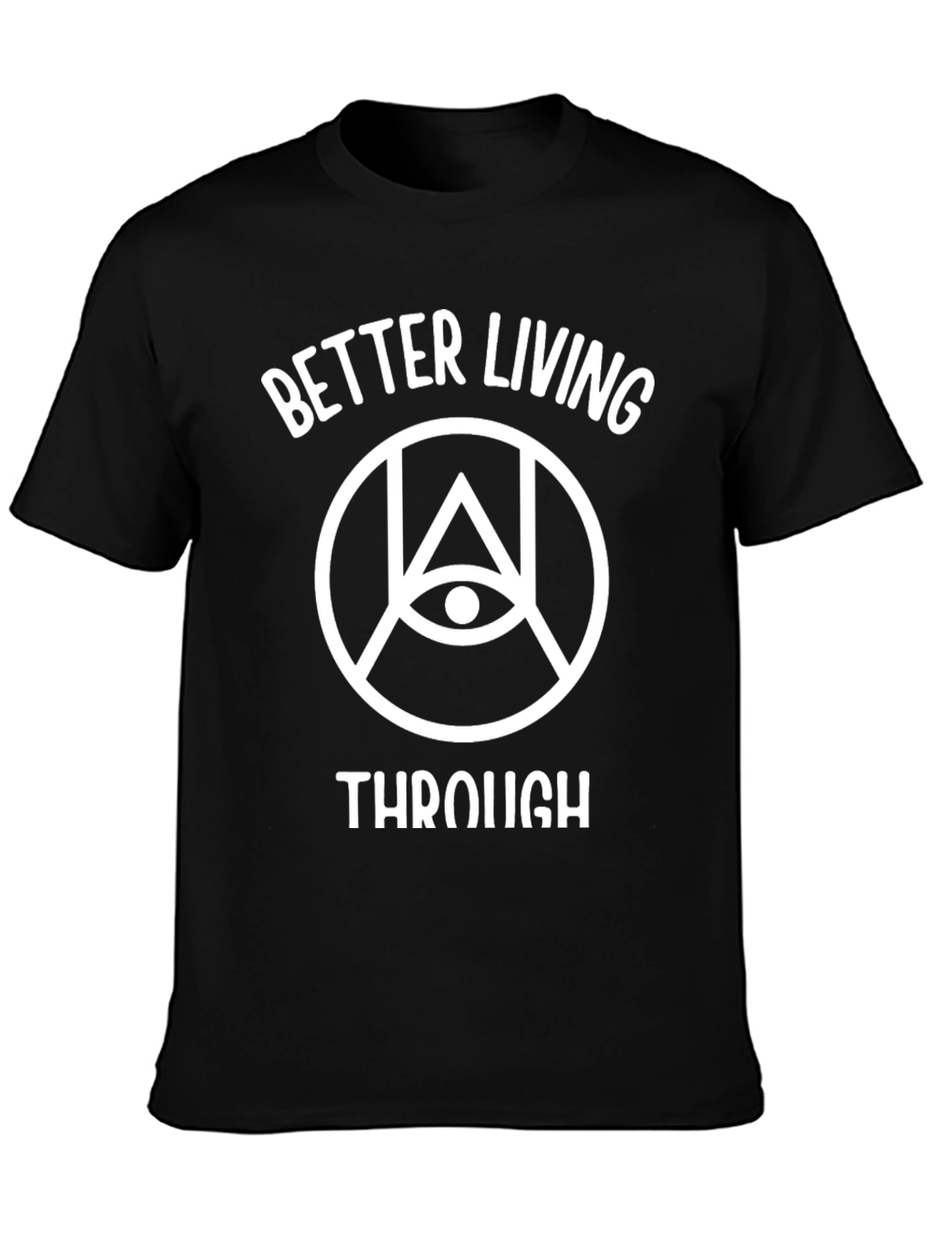 Better Living T-Shirt