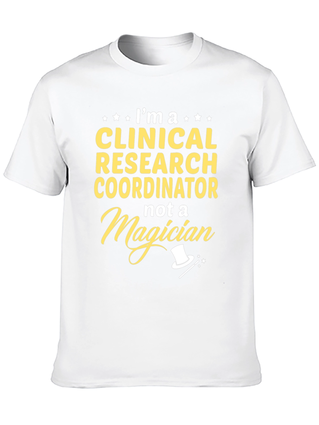 Clinical Research Coordinator Funny Graphic T-Shirt