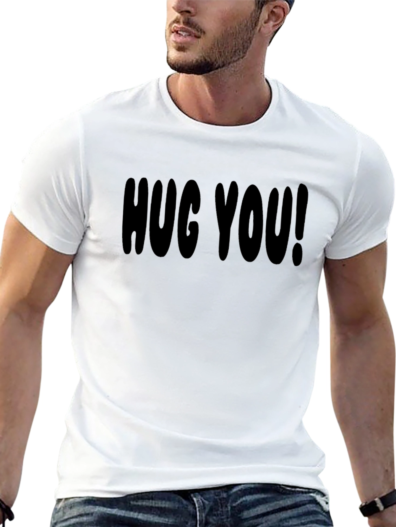 HUG YOU! Graphic T-Shirt - Soft Cotton Tee