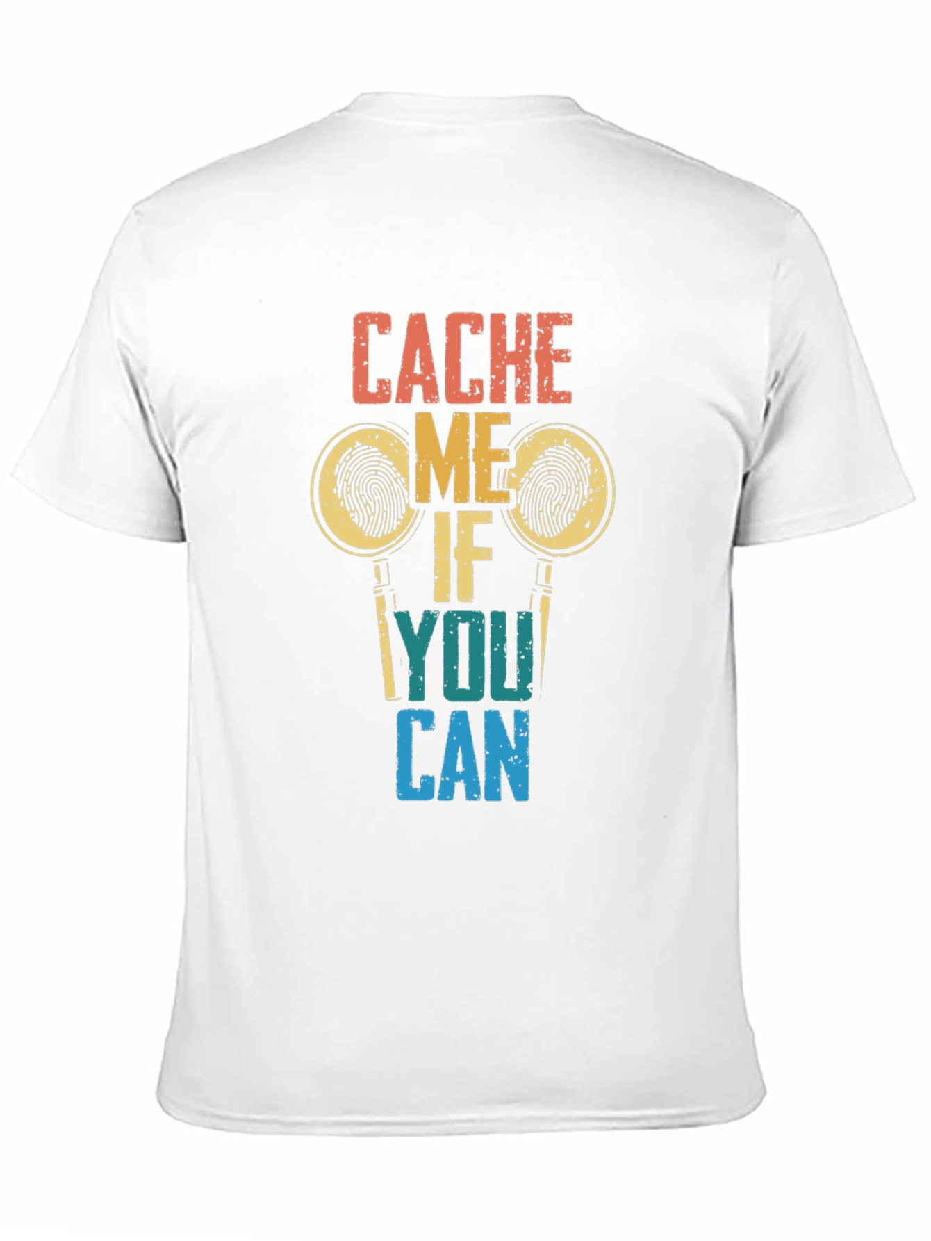 Cache Me If You Can T-Shirt