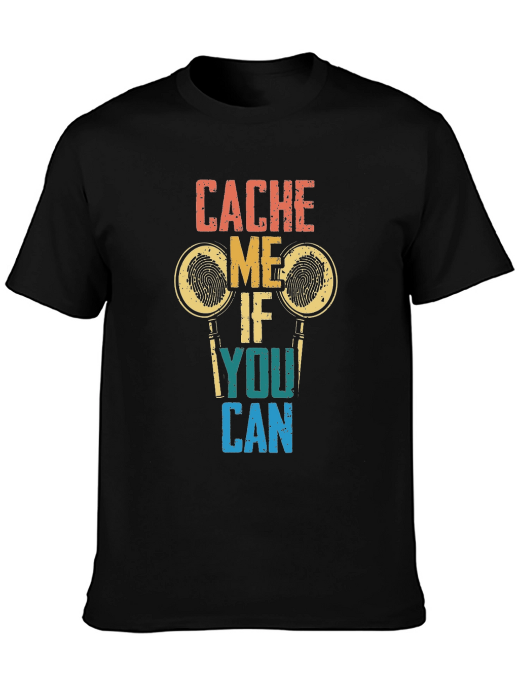 Cache Me If You Can T-Shirt