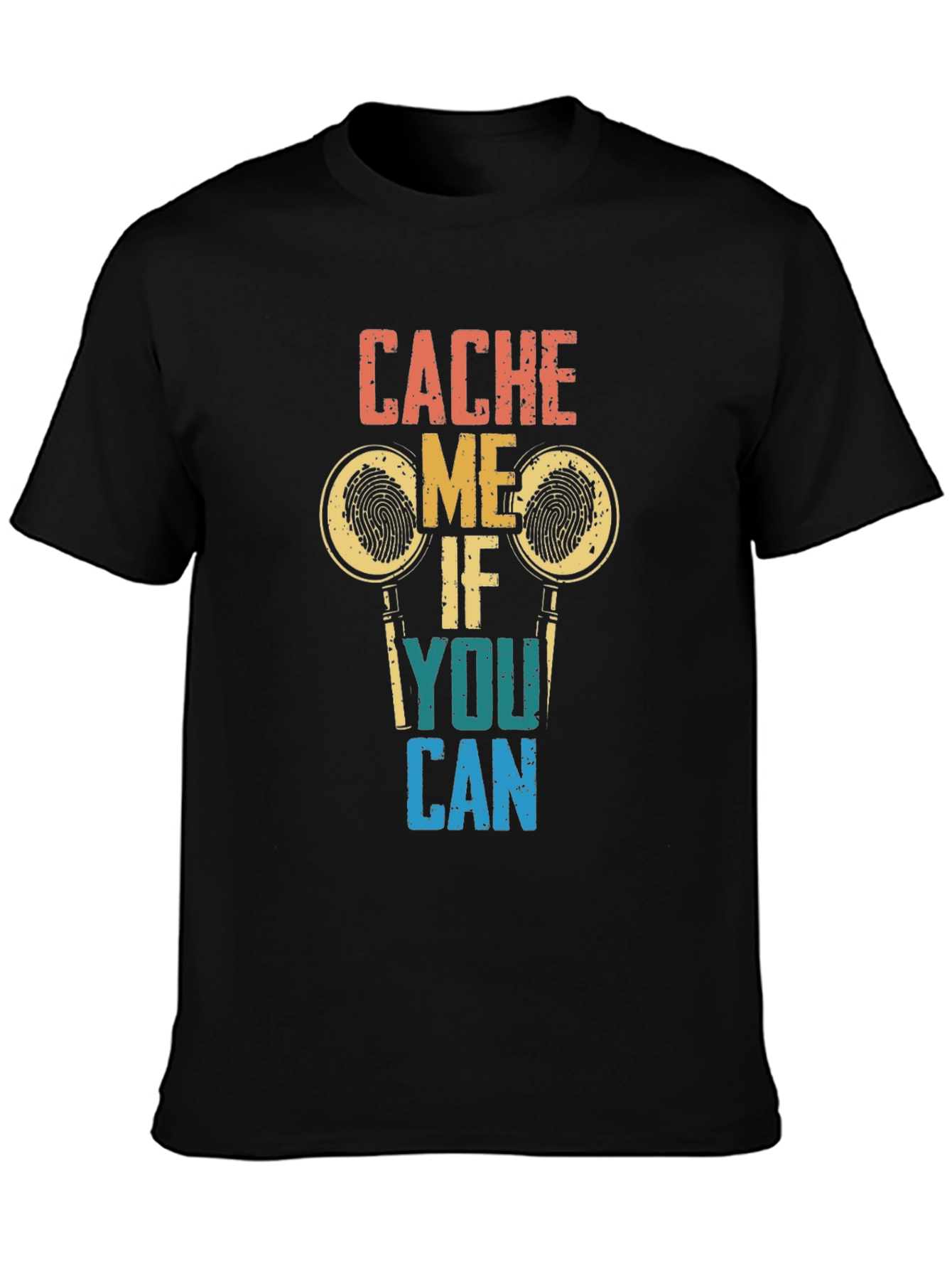 Cache Me If You Can T-Shirt