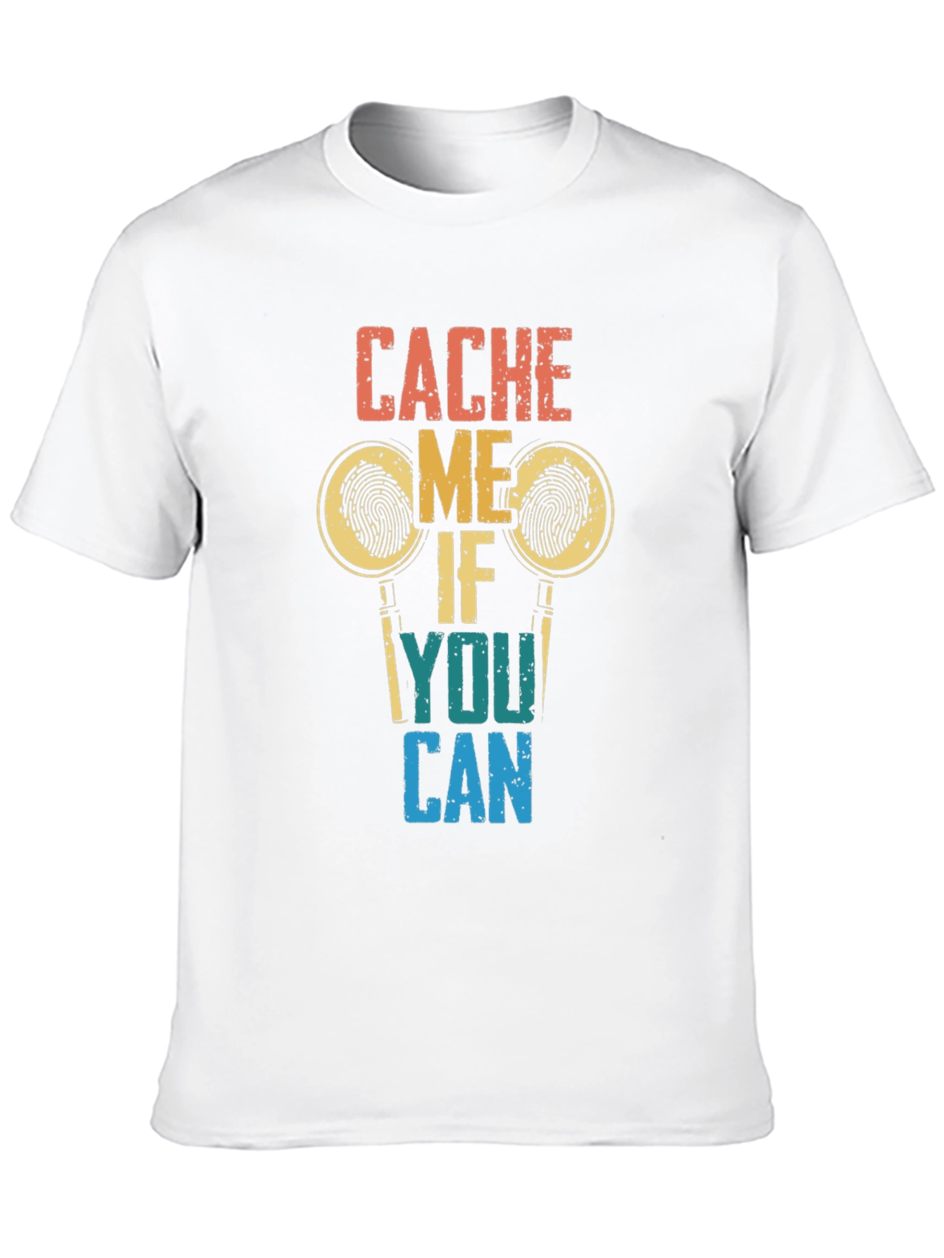 Cache Me If You Can T-Shirt
