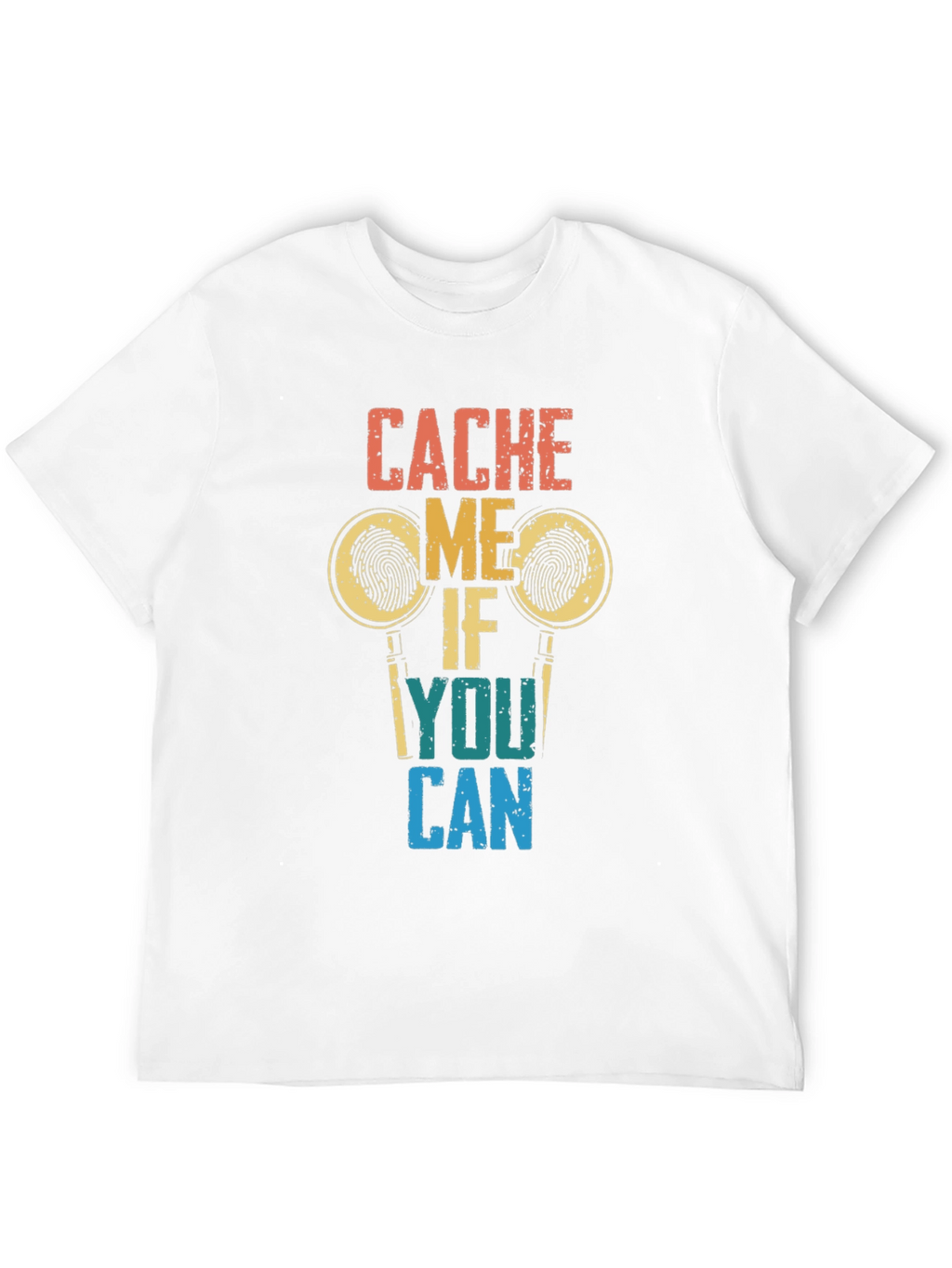 Cache Me If You Can T-Shirt