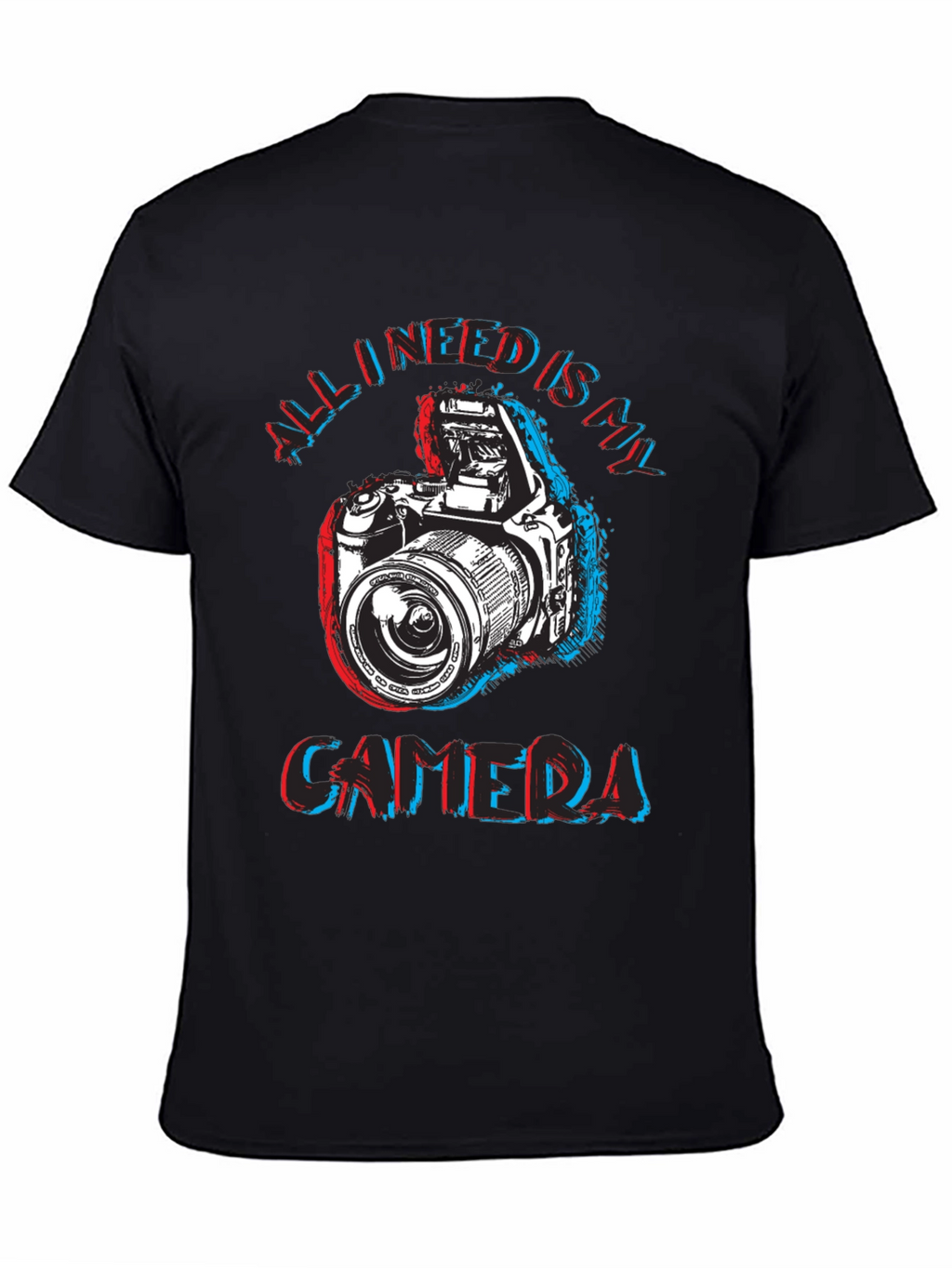 All I Need Is My Camera T-Shirt