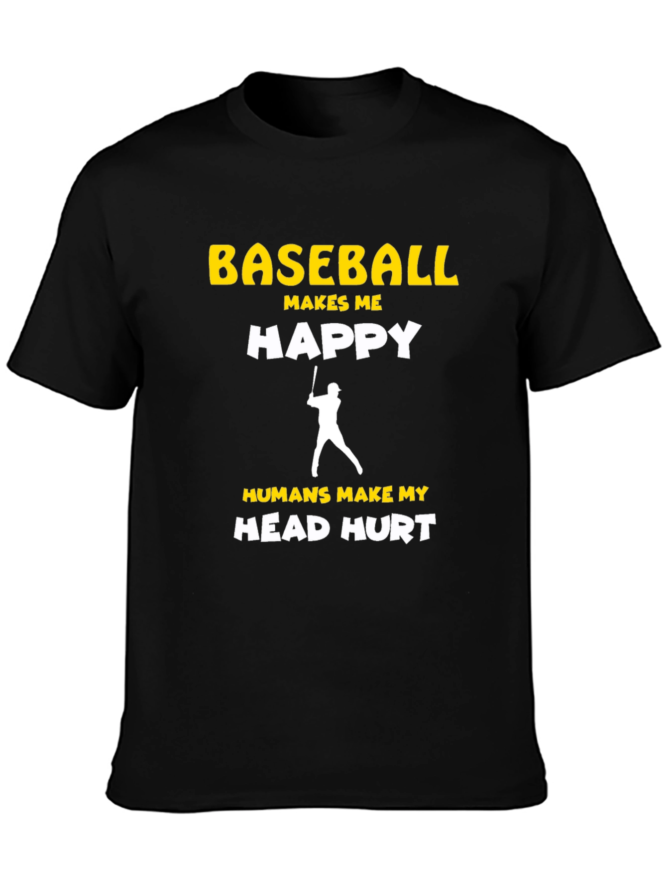 Baseball Makes Me Happy T-Shirt