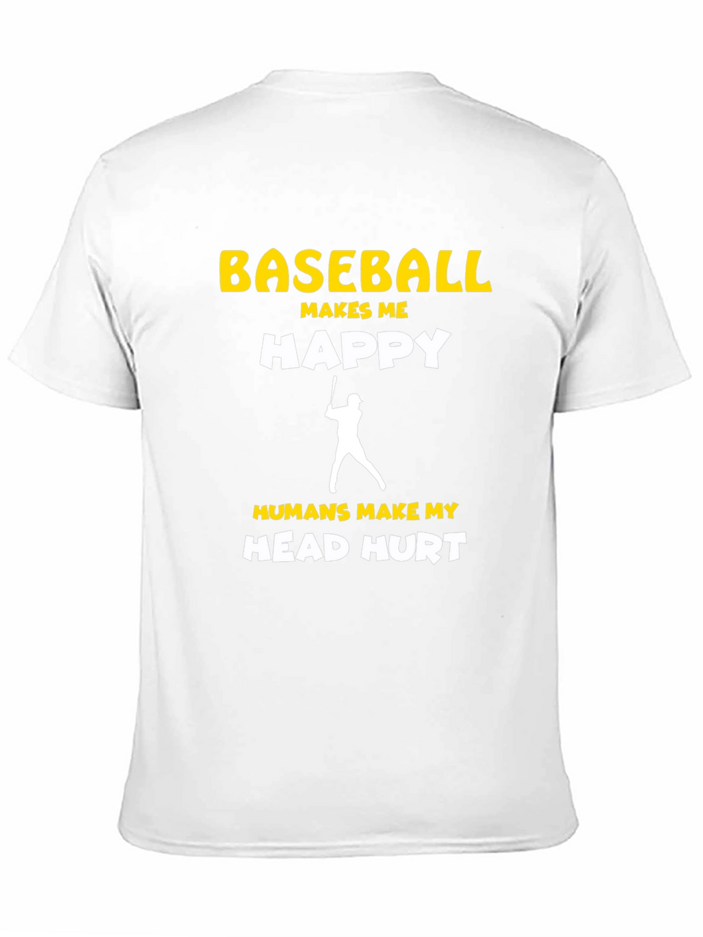 Baseball Makes Me Happy T-Shirt