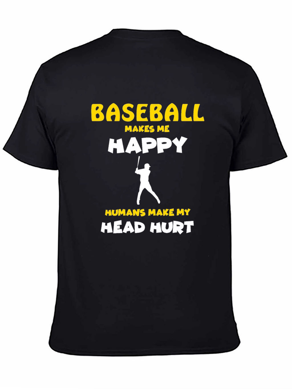 Baseball Makes Me Happy T-Shirt