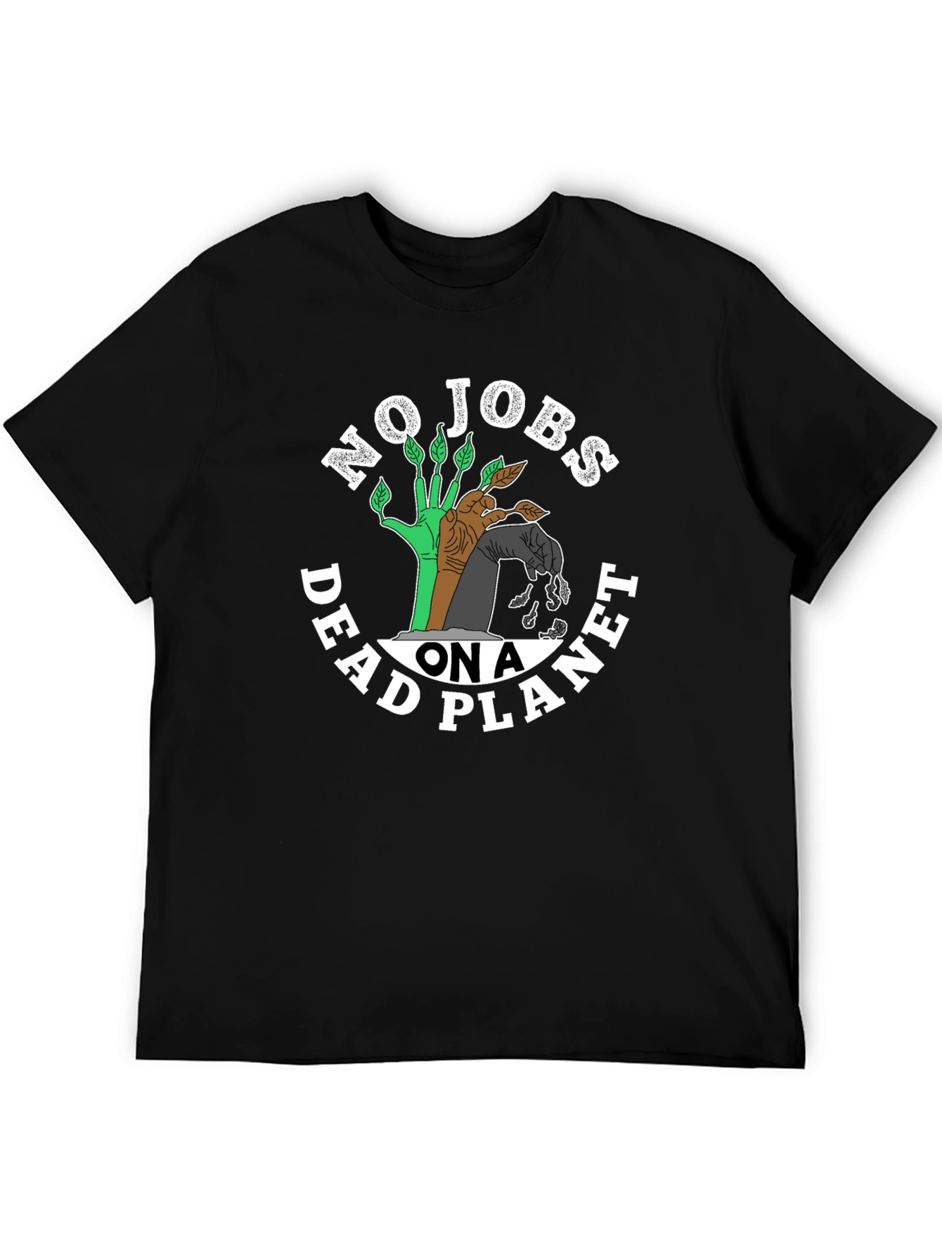 No Jobs On A Dead Planet T-Shirt