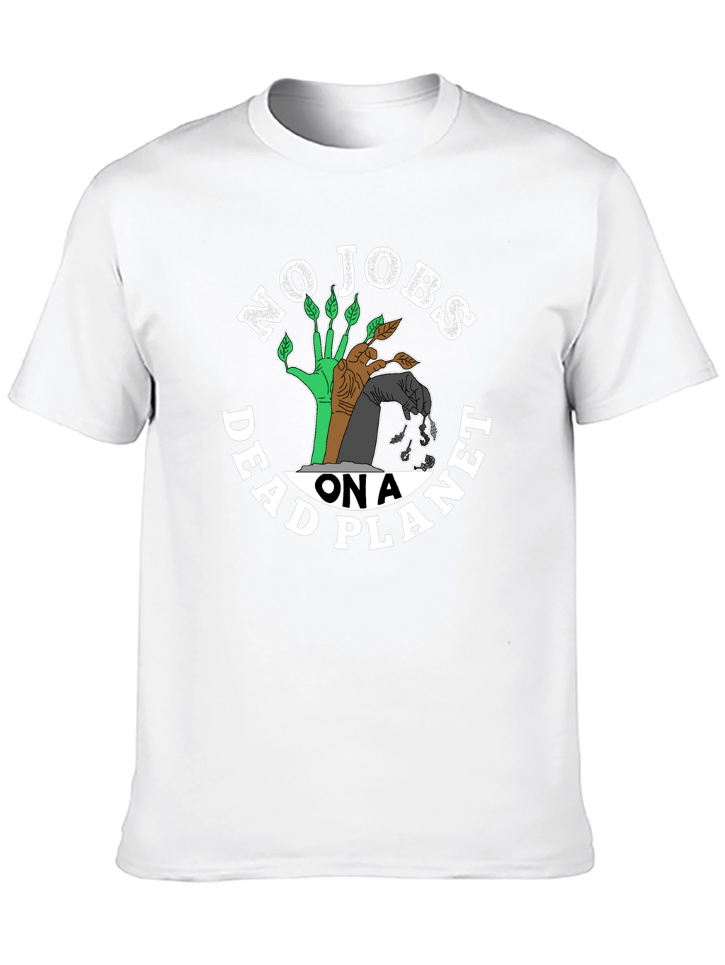 No Jobs On A Dead Planet T-Shirt