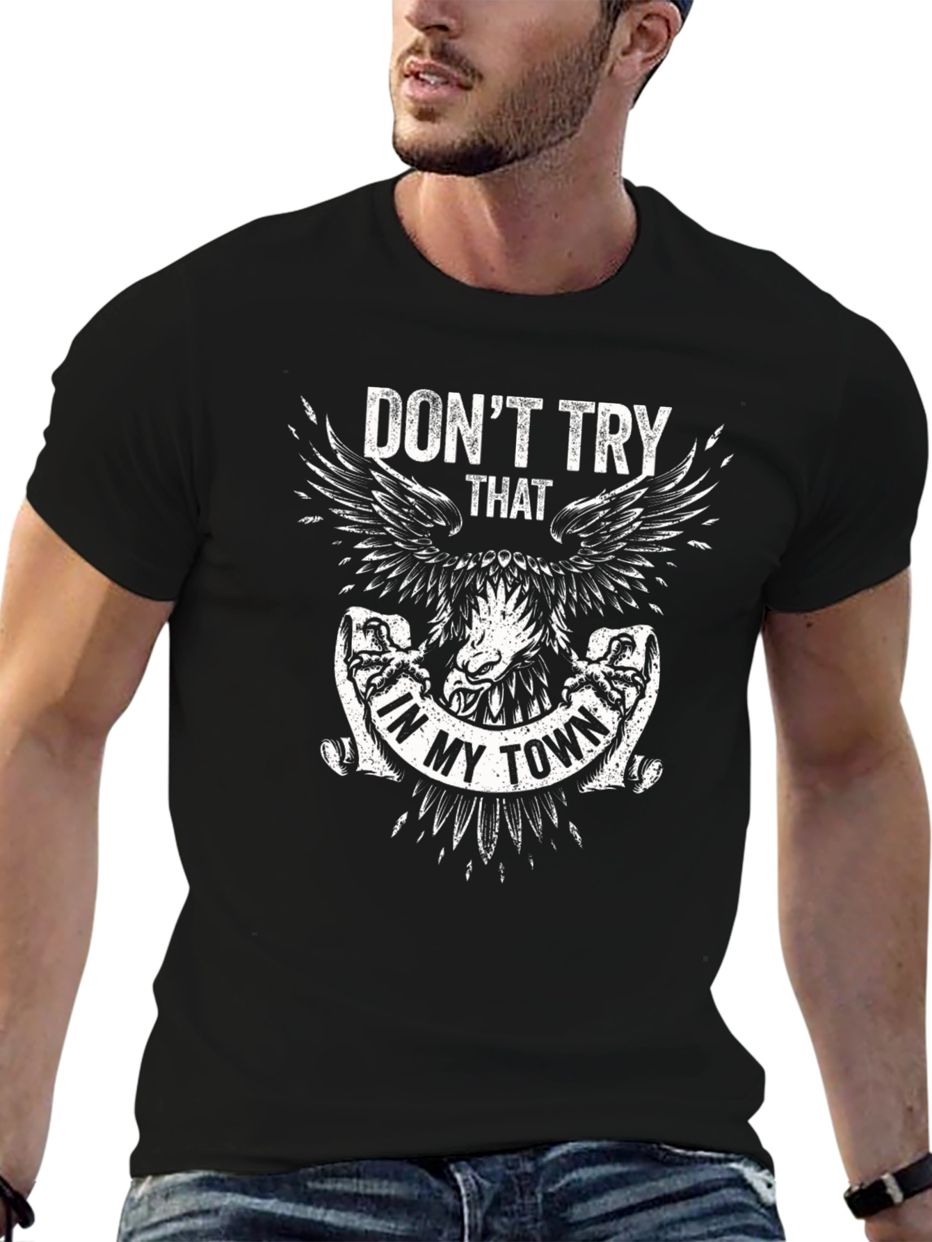 Dont Try That In My Town Black T-Shirt