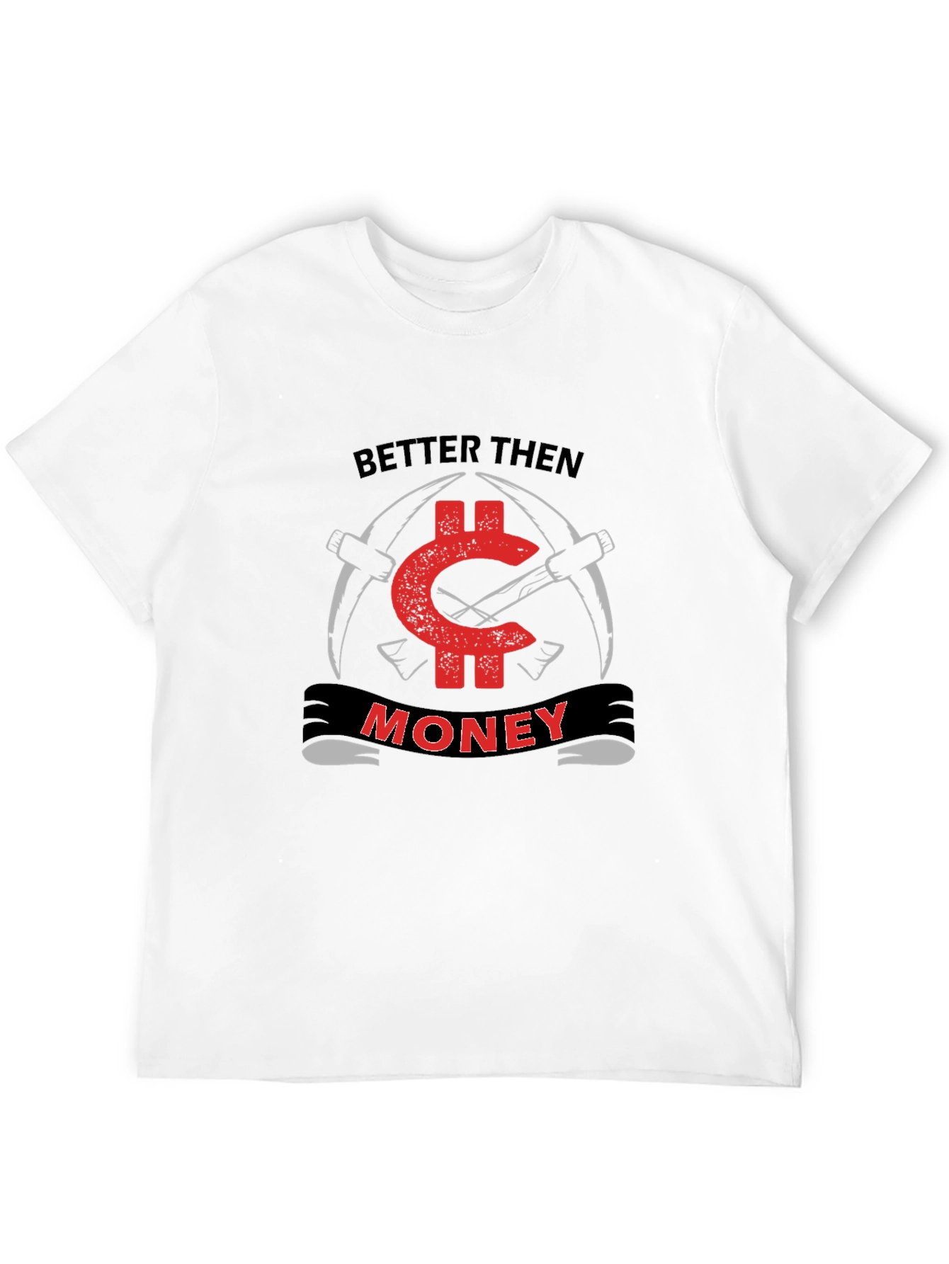 Better Then Money Black T-Shirt