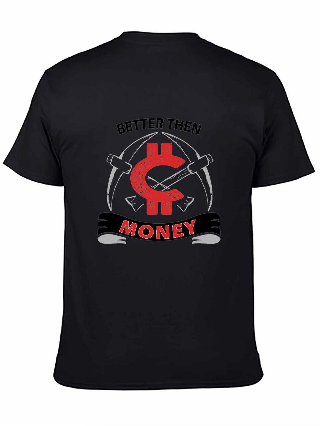 Better Then Money Black T-Shirt