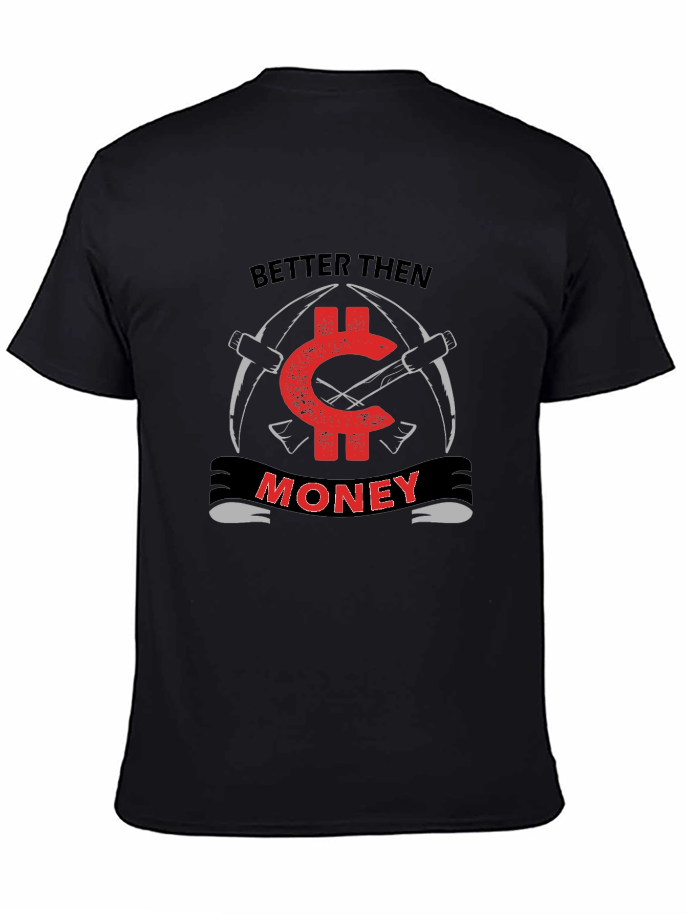 Better Then Money Black T-Shirt