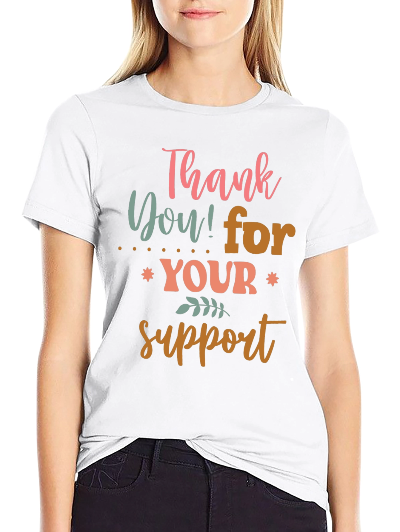 Thank You For Your Support Graphic Tee