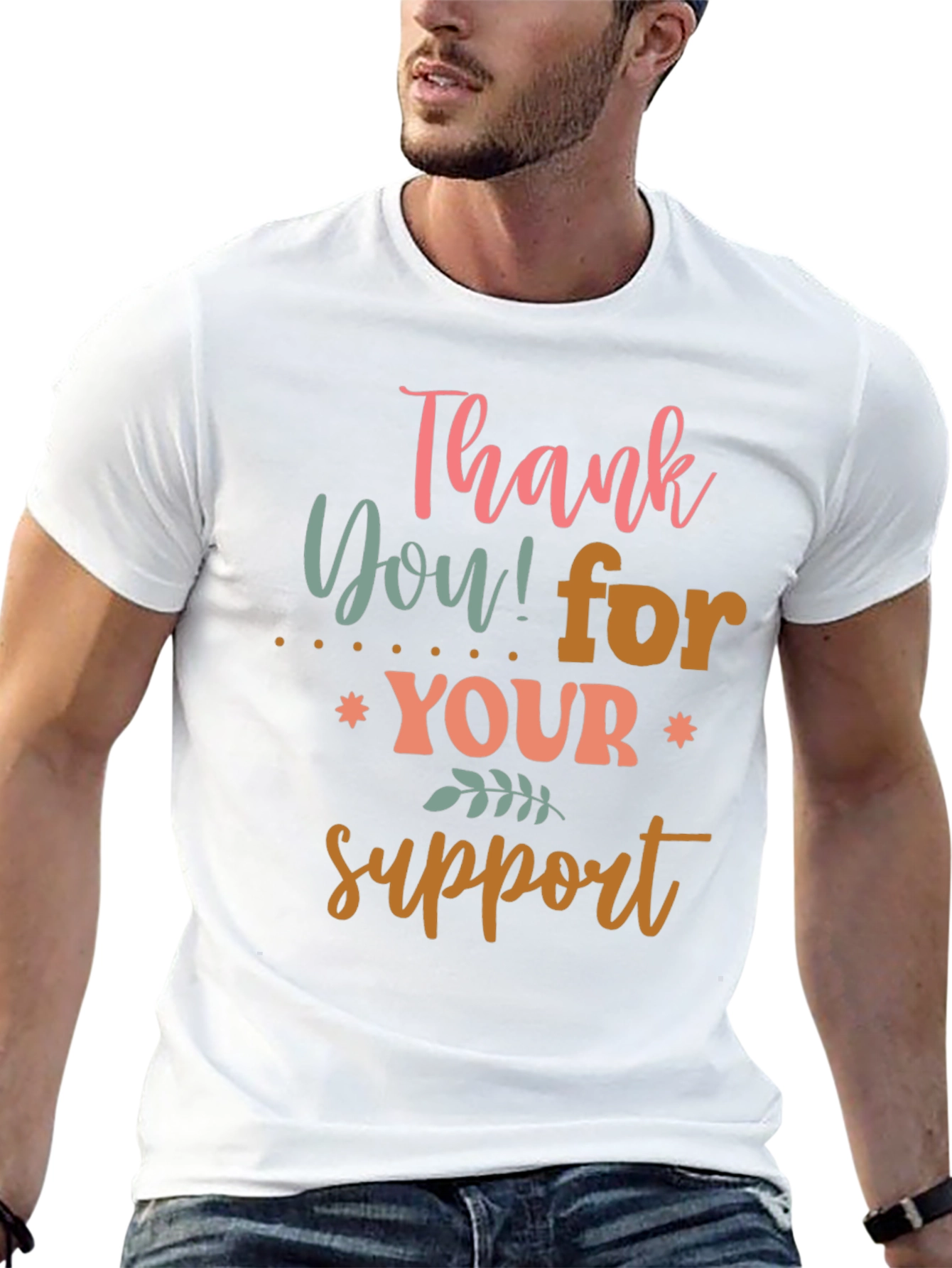 Thank You For Your Support Graphic Tee