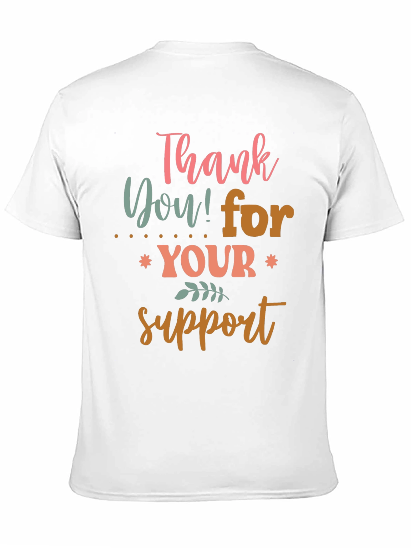Thank You For Your Support Graphic Tee