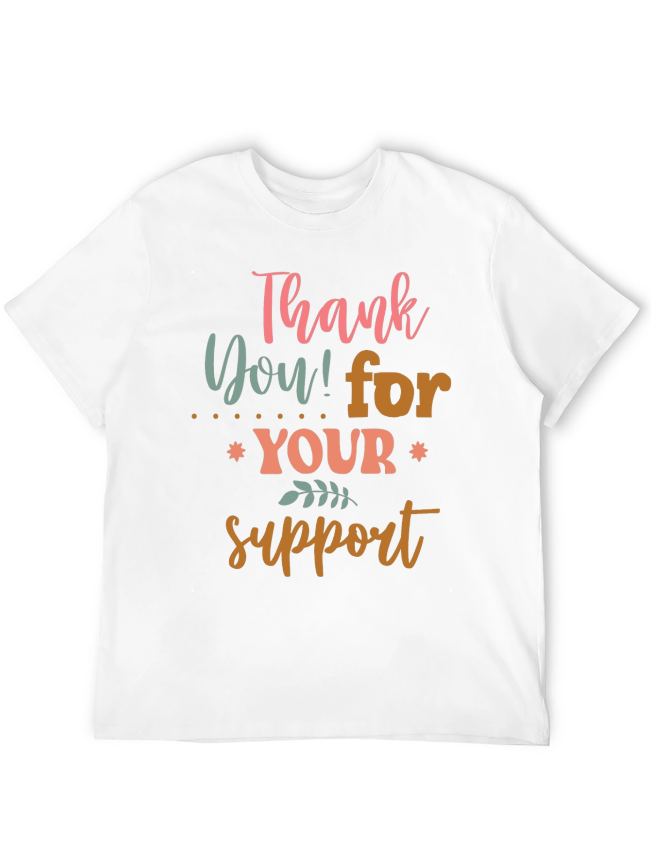 Thank You For Your Support Graphic Tee