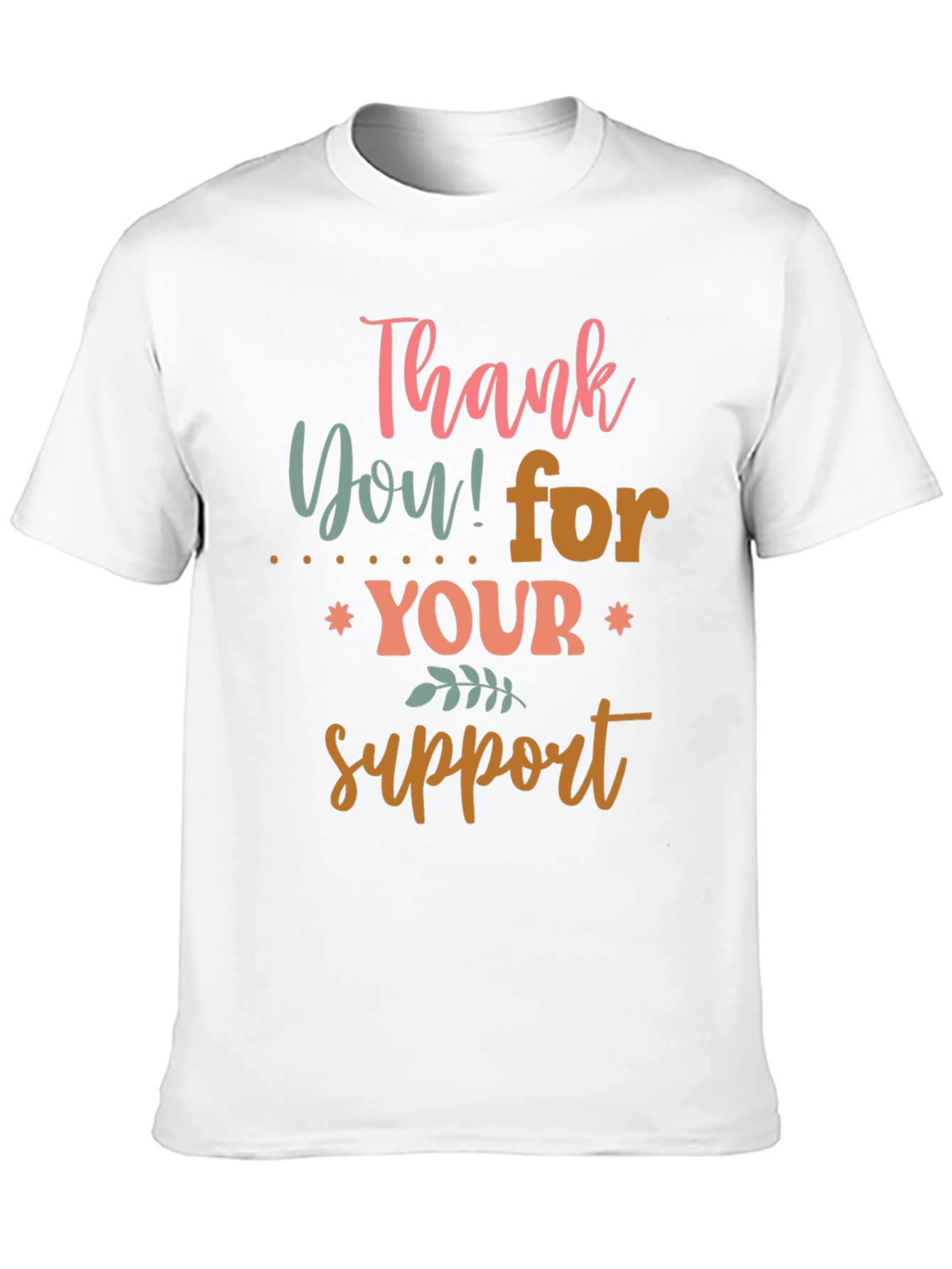 Thank You For Your Support Graphic Tee