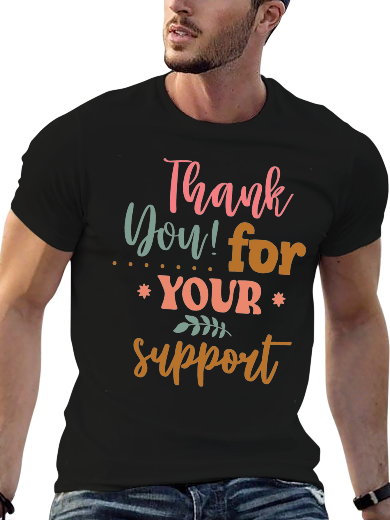 Thank You For Your Support Graphic Tee