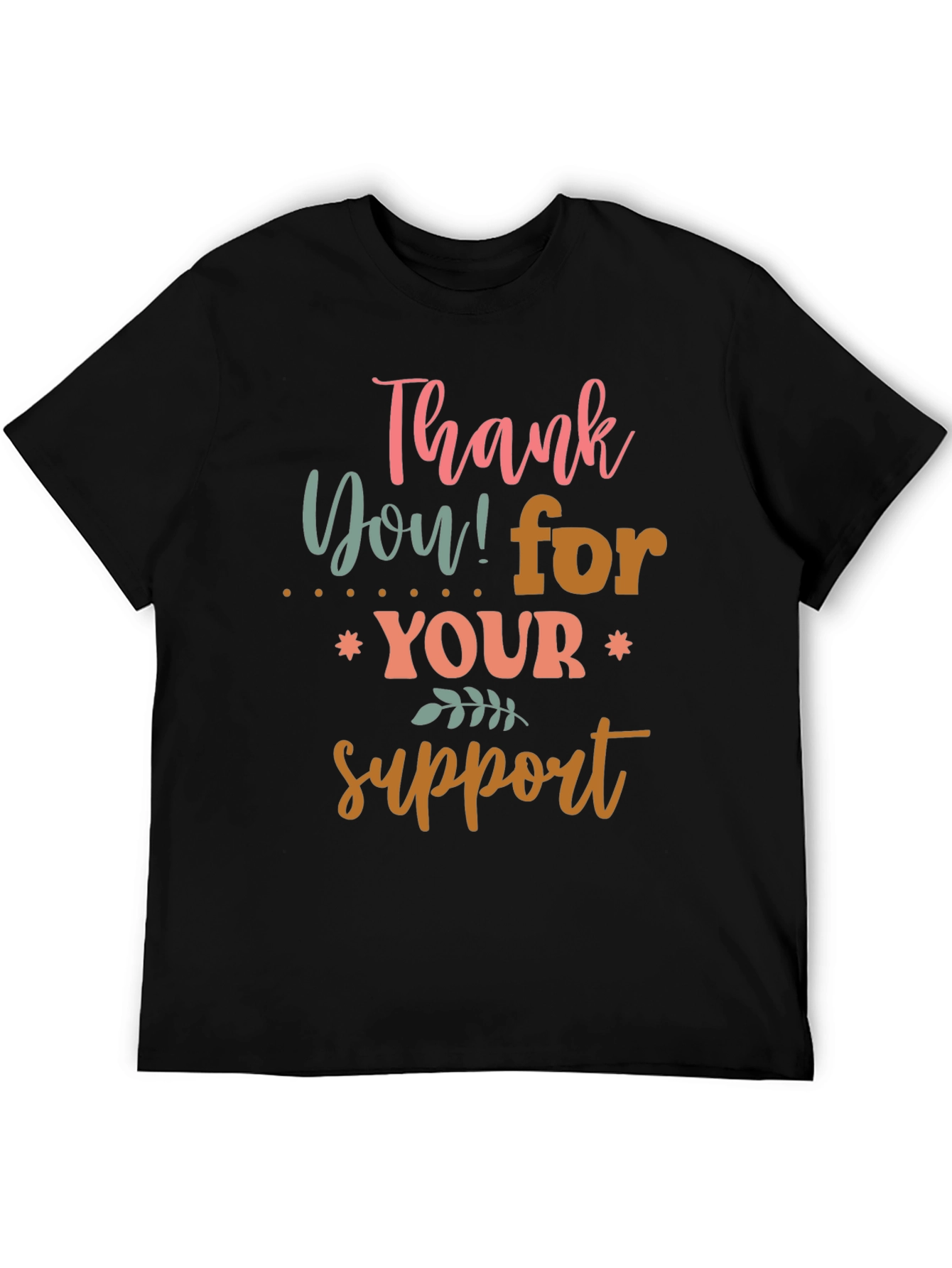 Thank You For Your Support Graphic Tee