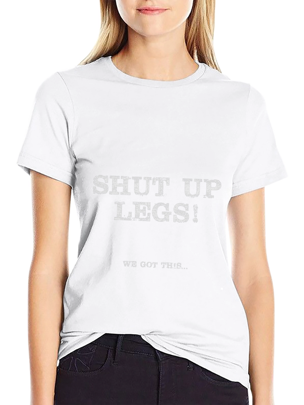 Shut Up Legs! Graphic Tee - Workout Motivation Shirt