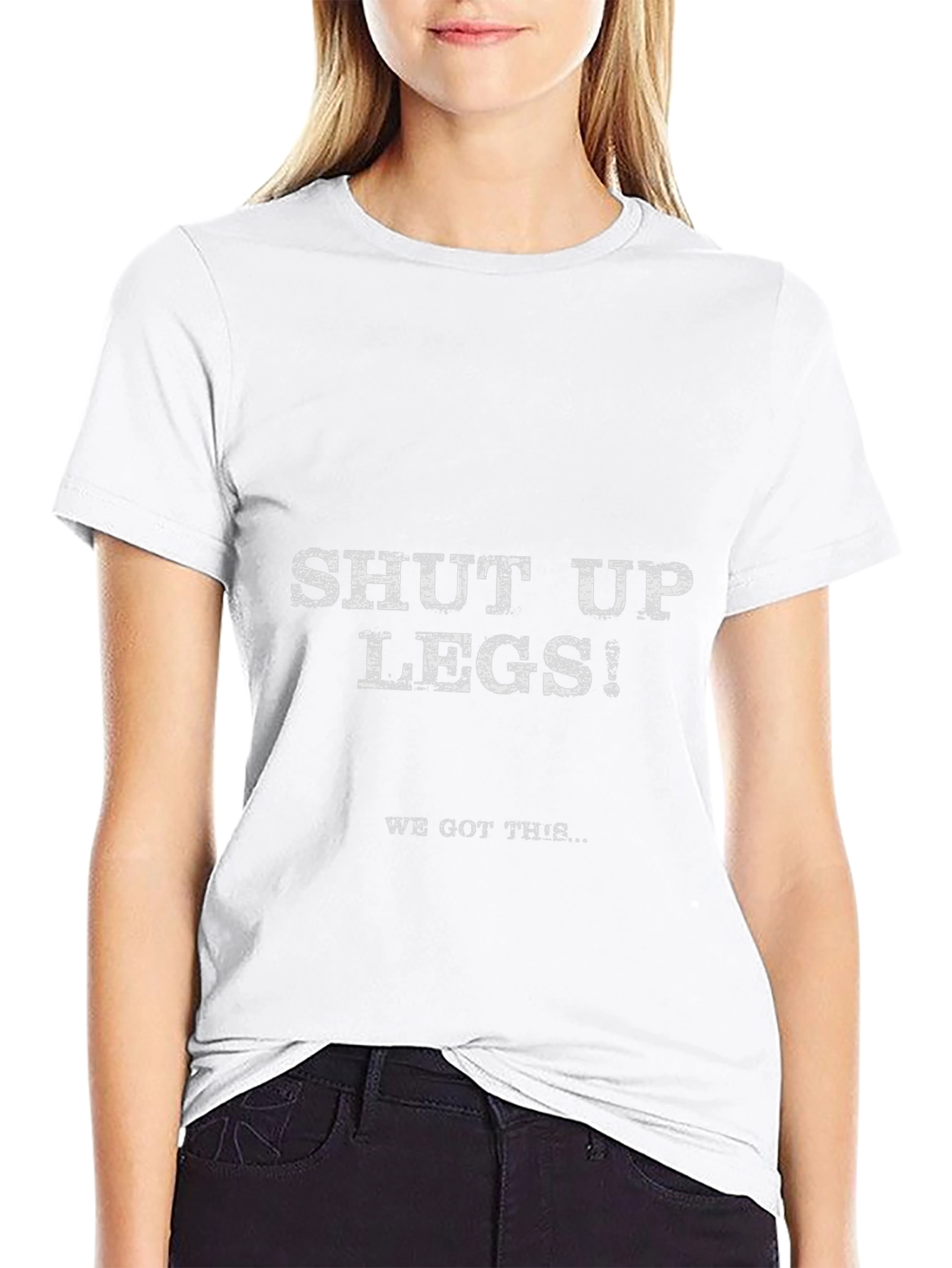 Shut Up Legs! Graphic Tee - Workout Motivation Shirt