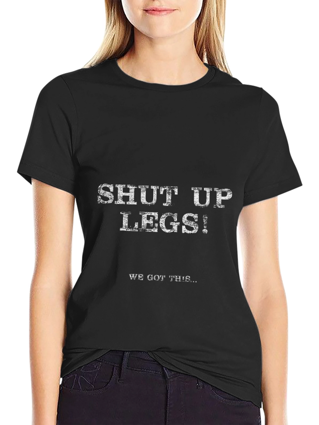 Shut Up Legs! Graphic Tee - Workout Motivation Shirt