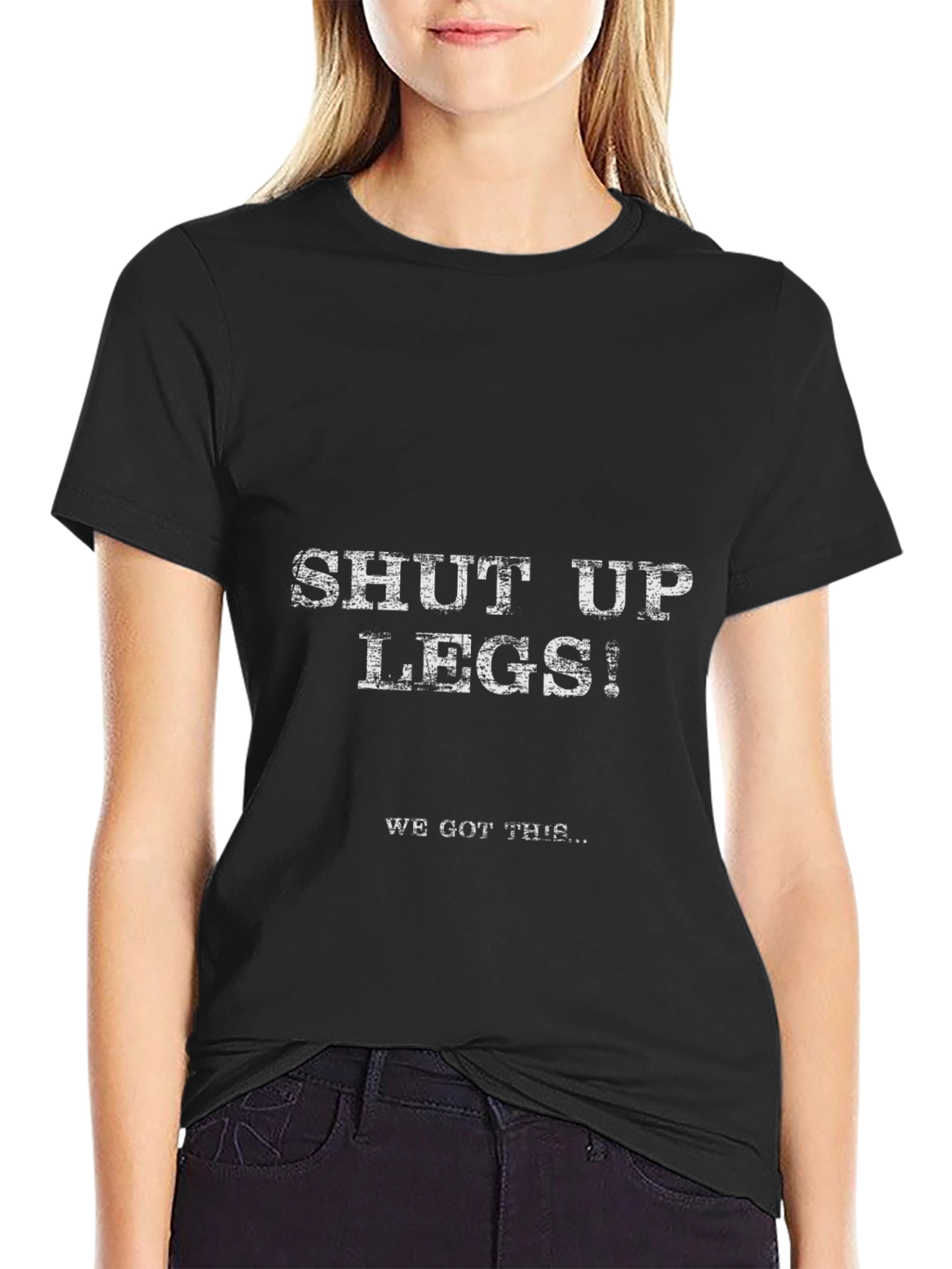 Shut Up Legs! Graphic Tee - Workout Motivation Shirt