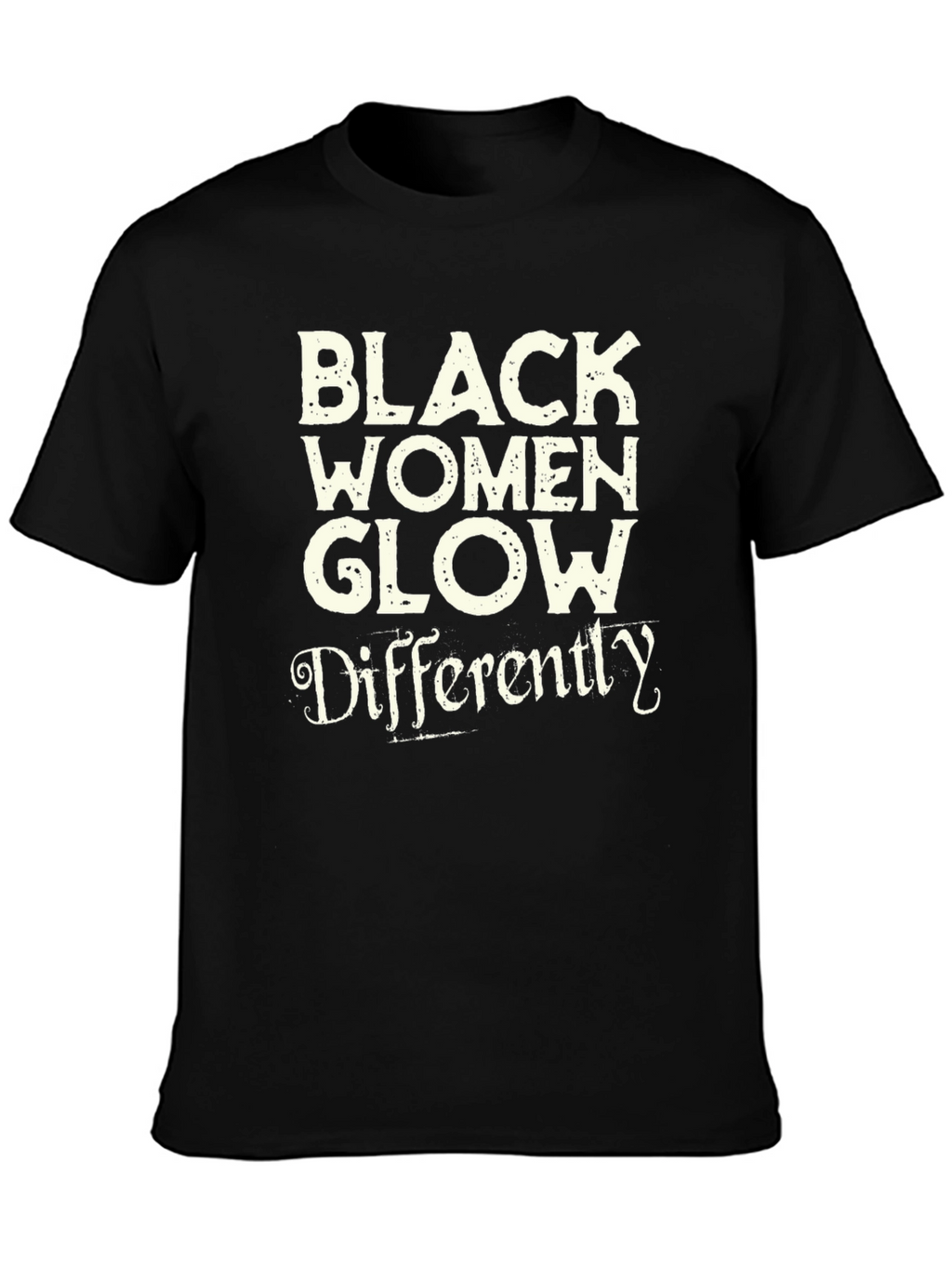 Black Women Glow Differently Graphic Tee