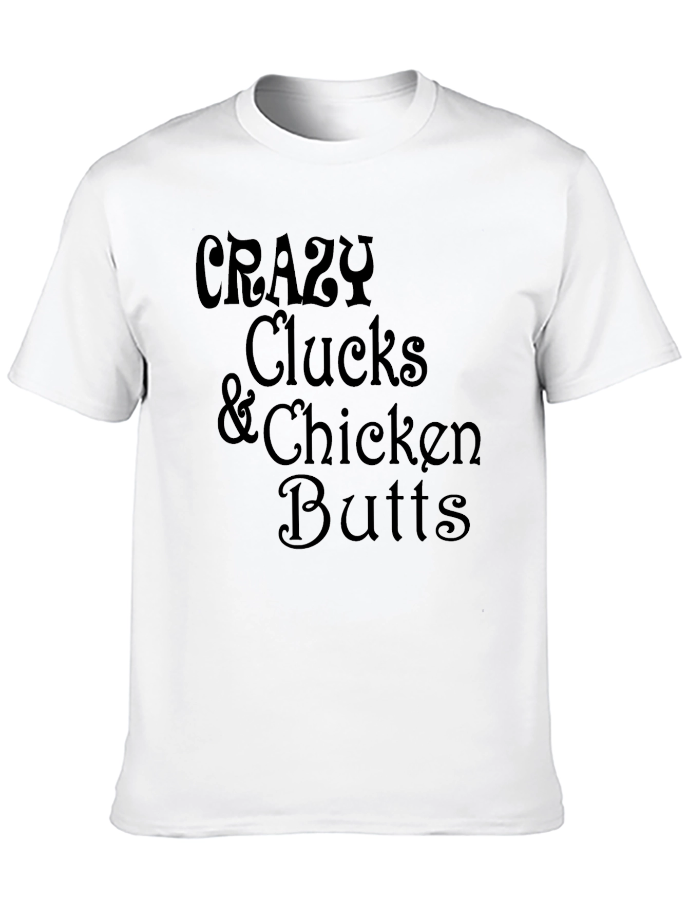 Crazy Clucks & Chicken Butts Black Graphic Tee