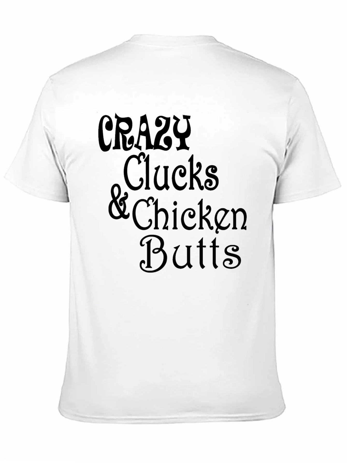Crazy Clucks & Chicken Butts Black Graphic Tee