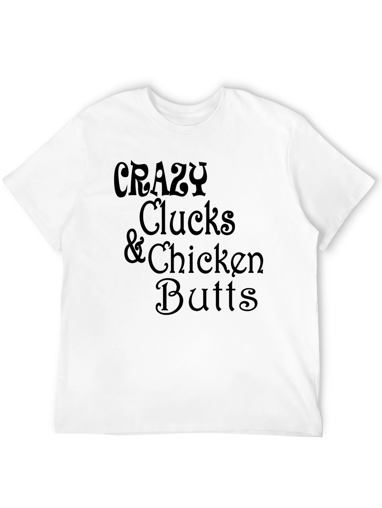 Crazy Clucks & Chicken Butts Black Graphic Tee