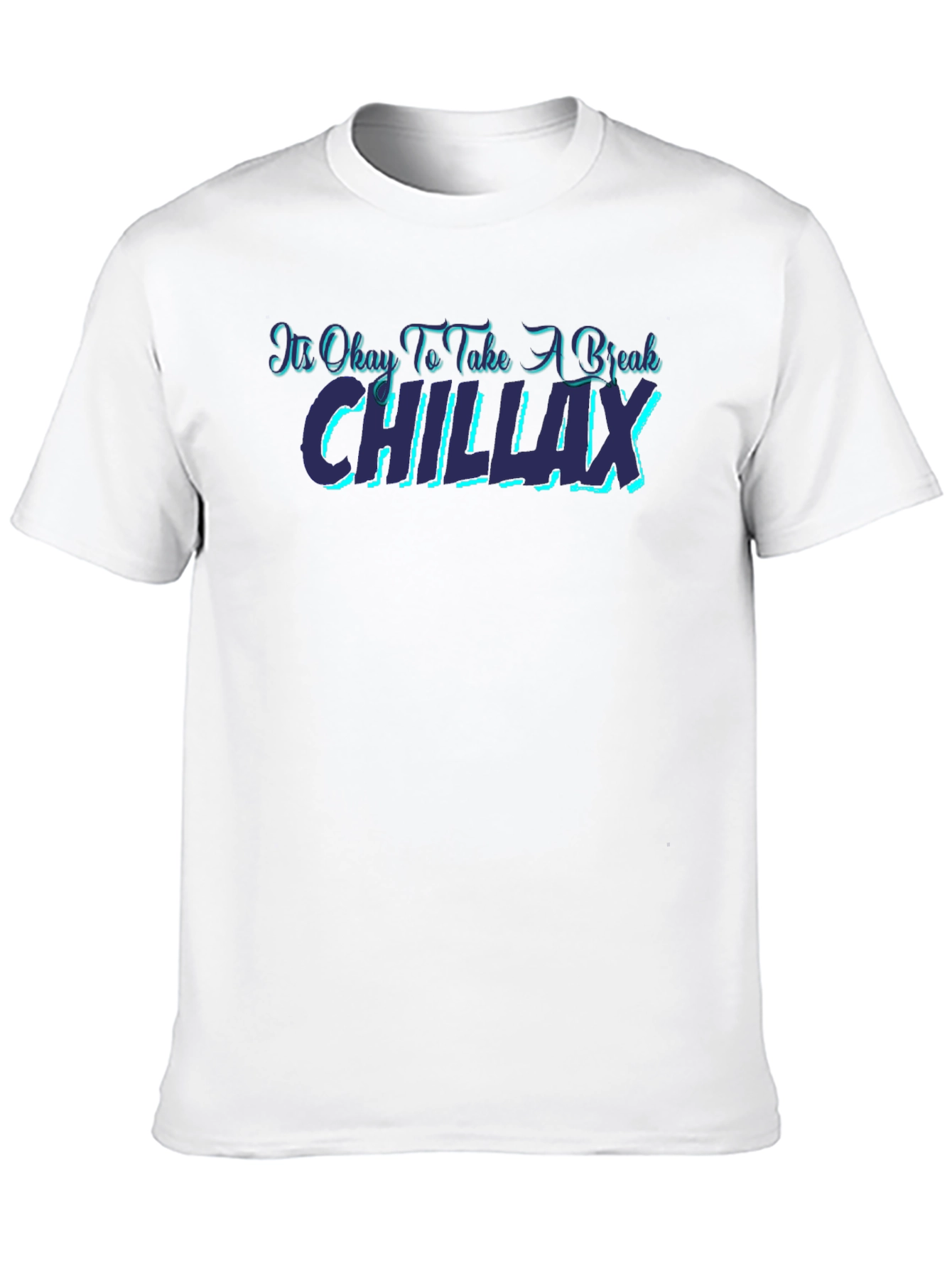 Chillax T-Shirt - Relax & Unwind
