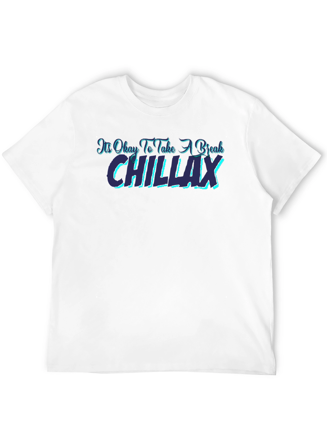 Chillax T-Shirt - Relax & Unwind